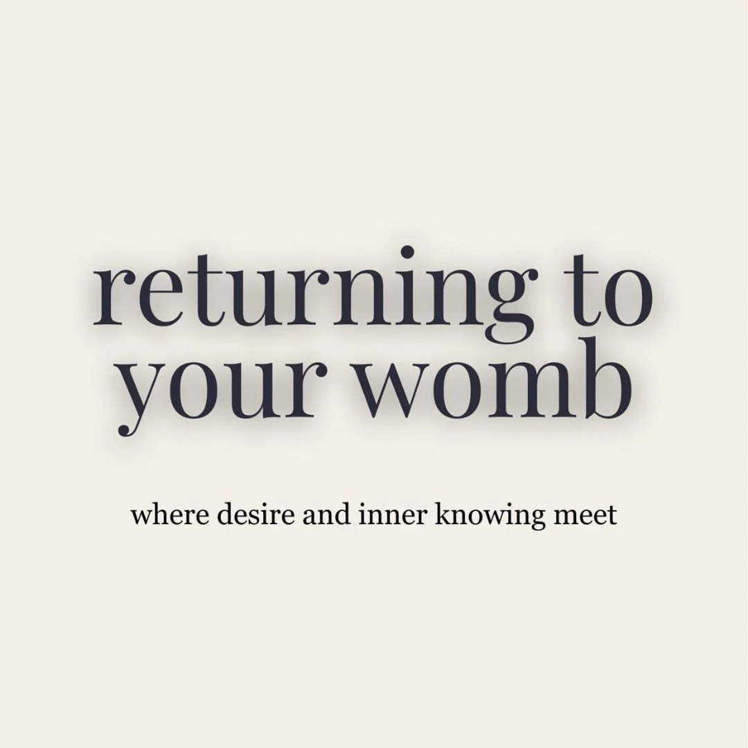 Returning to your Womb