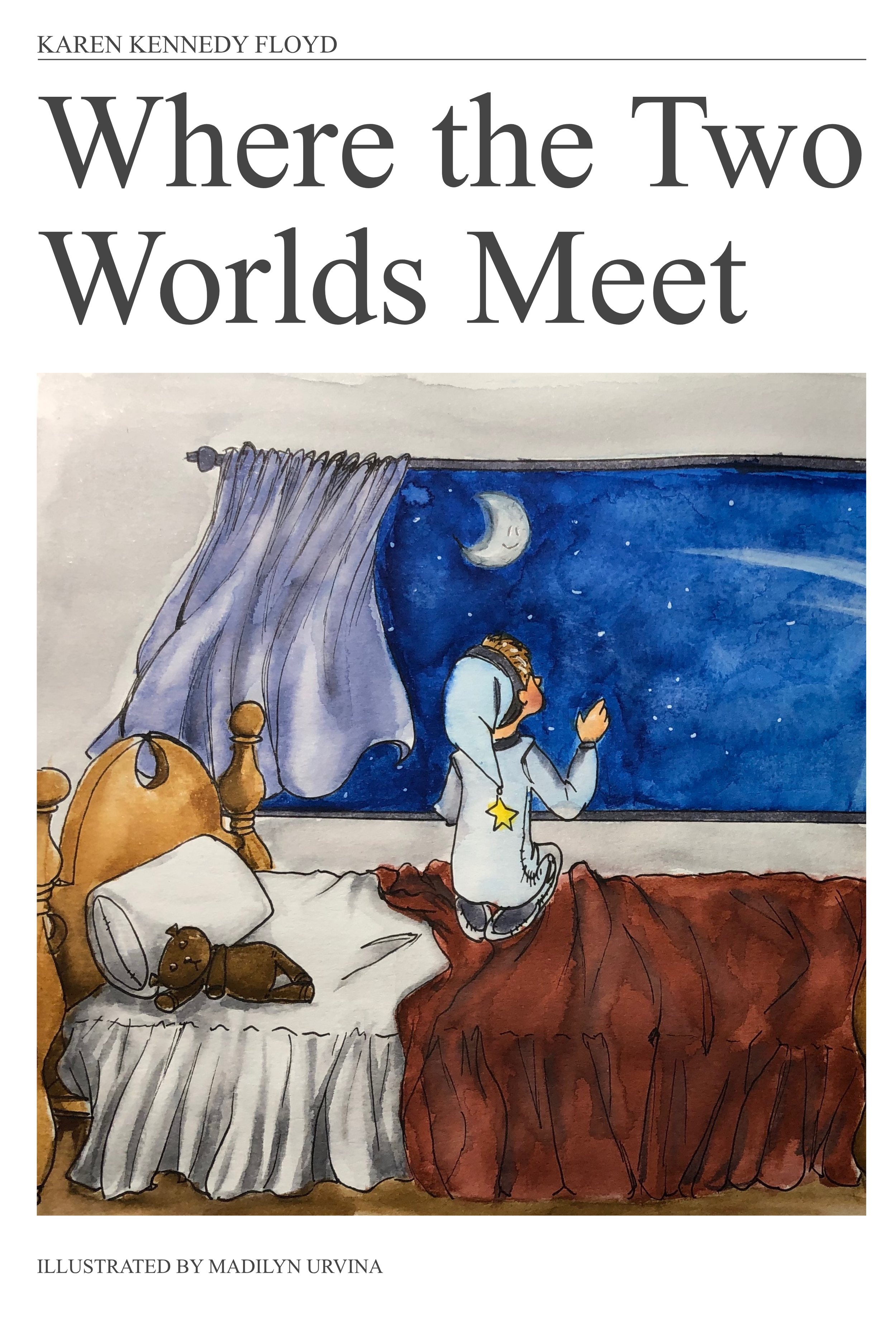 Children's book cover titled "Where the Two Worlds Meet" showing a child in pajamas kneeling on a bed, looking out a window at a starry night sky with a crescent moon, cloud curtains, and a shooting star, with a teddy bear on the bed.