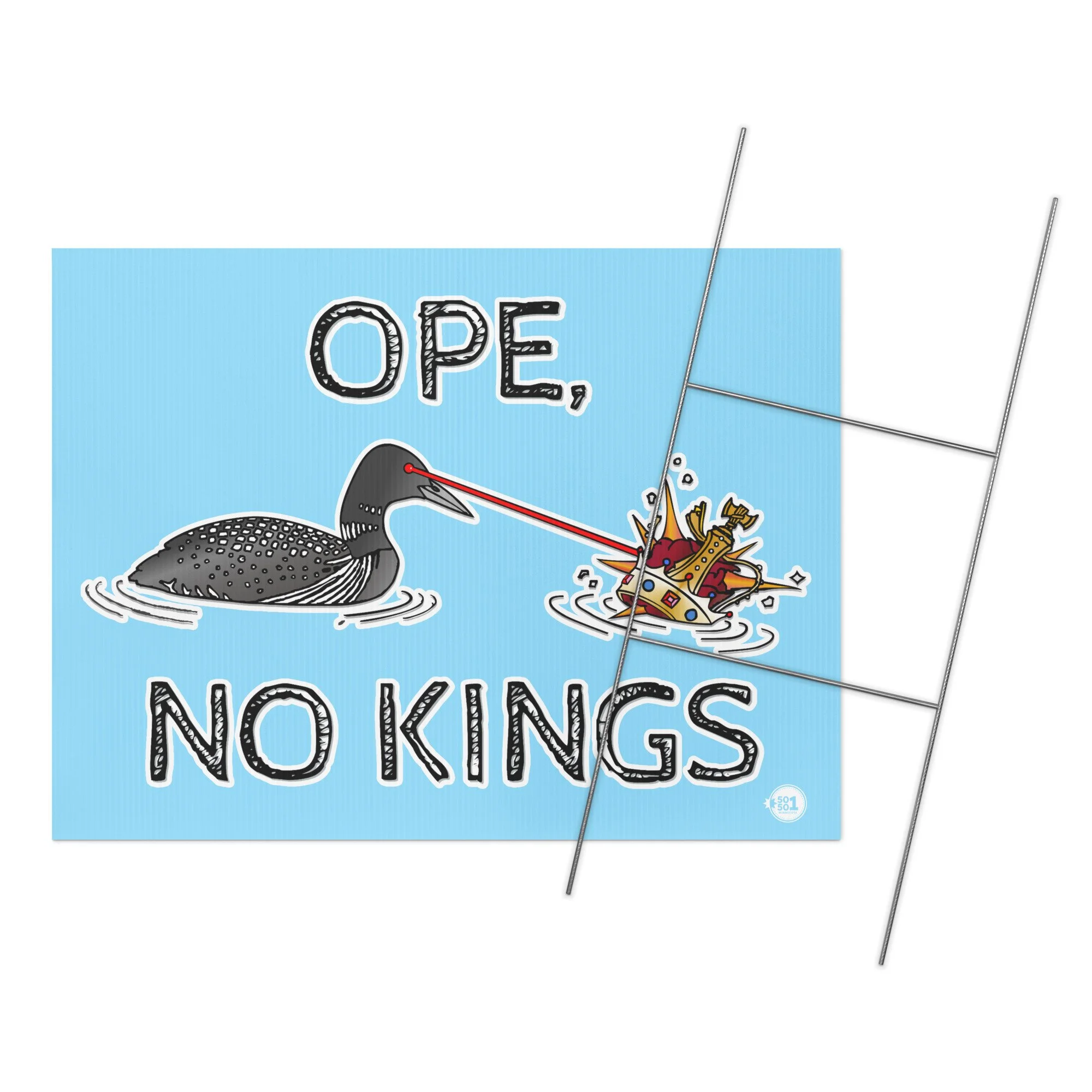 Ope, No Kings - Yard sign