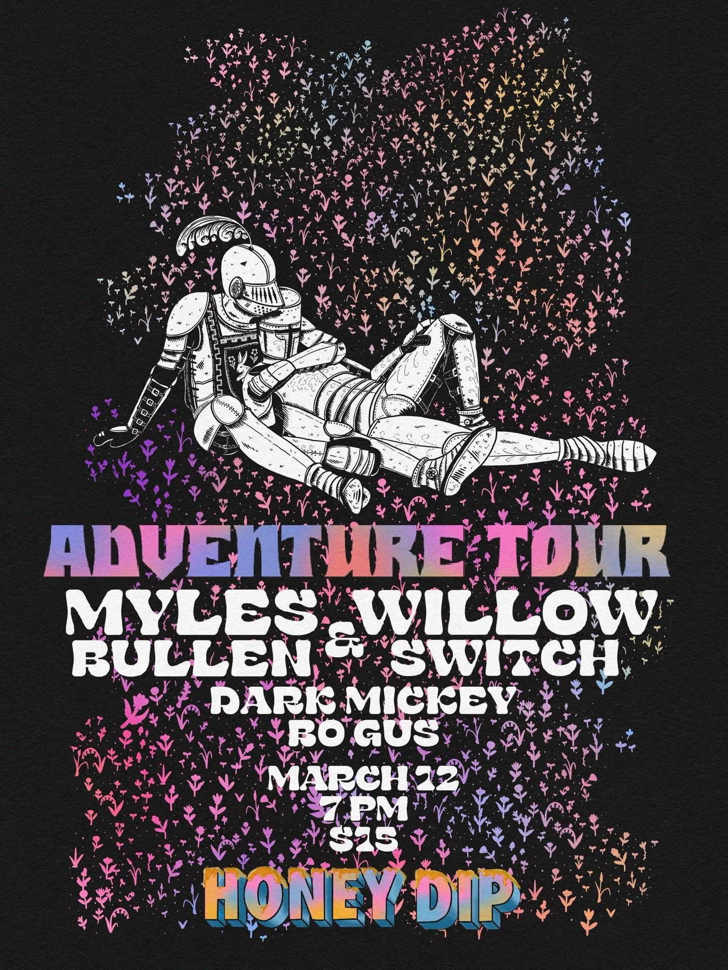 Exciting show announcement! Myles Bullen and Willow Switch Honeydip on their adventure tour! We&rsquo;ve got Bo Gus and local sweethearts Dark Mickey. This has something for everyone.