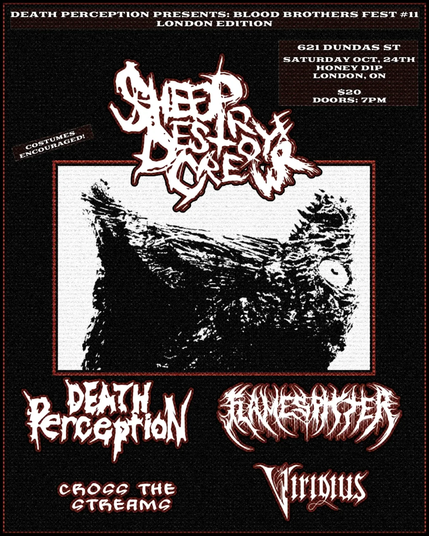Death Perception, The Sheep Destroyer Crew, Flamespitter, Cross the Streams, Viridius