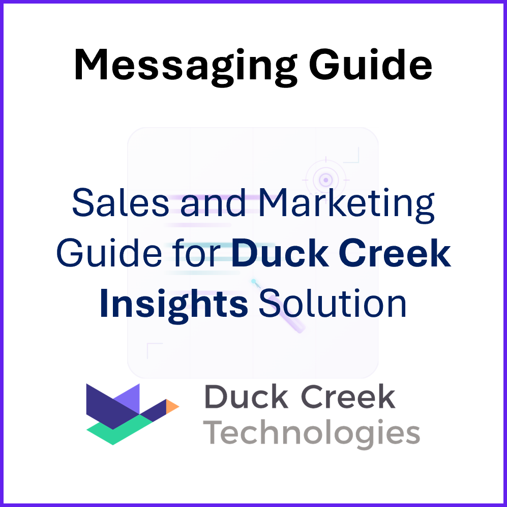 PositioningMessaging-Msg Guide-Sales Mktg Duck Creek Insights.png