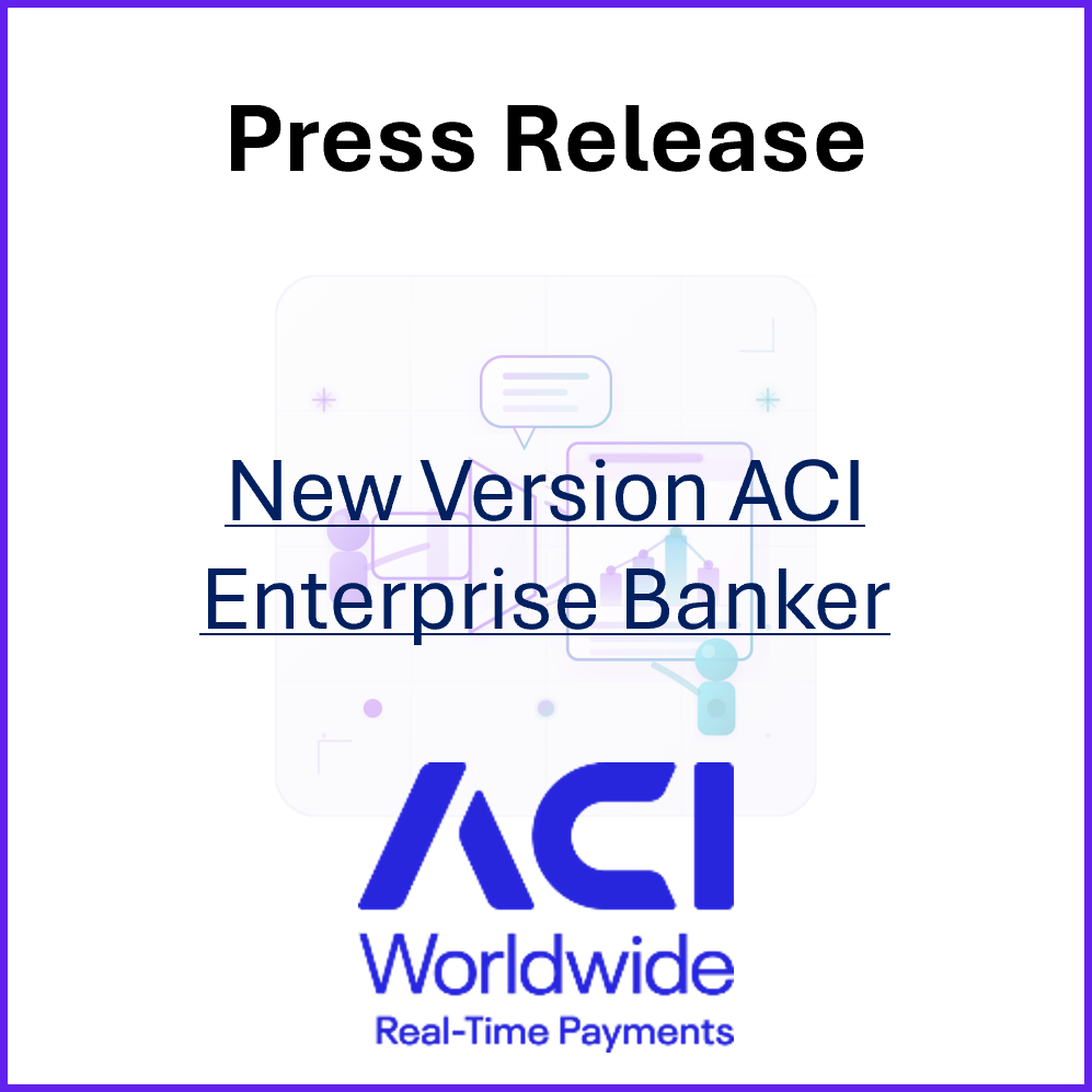 PR and AR-Press Release ACI Enterprise Banker.png