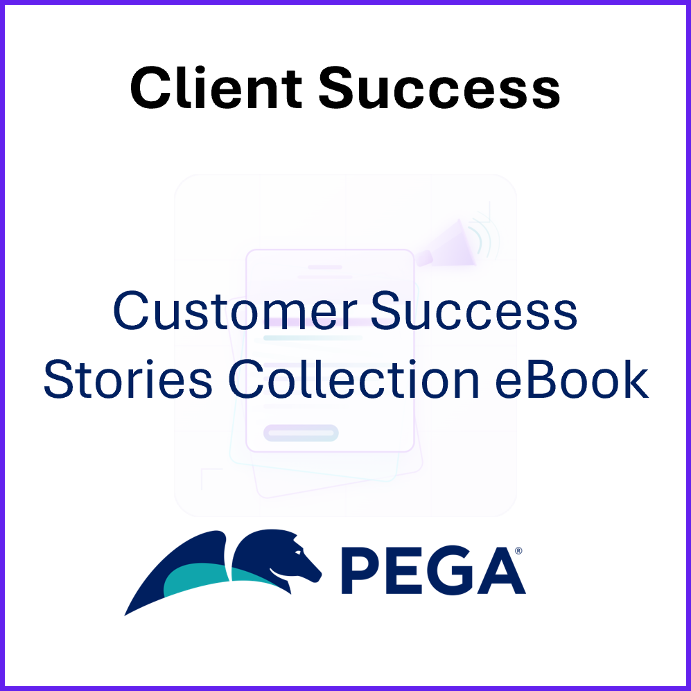 Content Marketing-Client Success-Pega Case Studies eBook.png