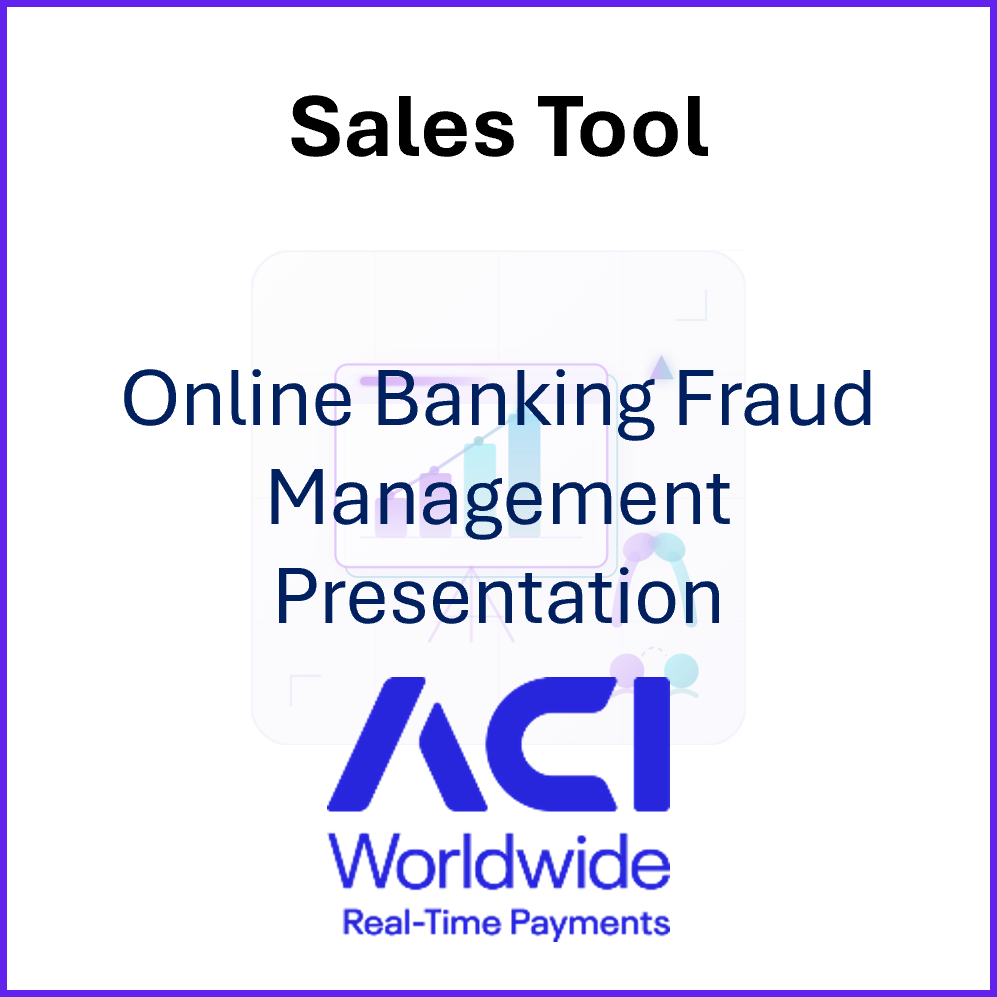 Enablement-Sales Tool-Online Banking Fraud Mgmt presentation ACI.png