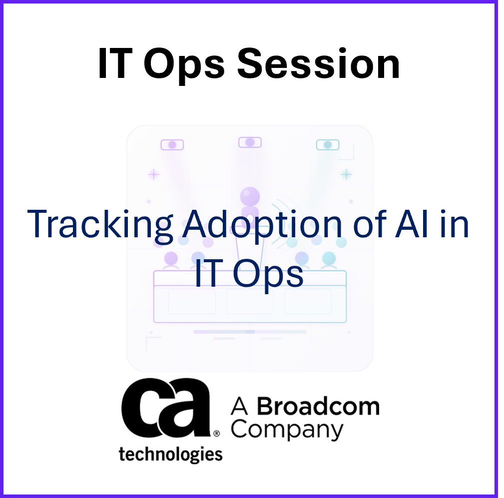 Events Confs-IT Ops Session Tracking AI Adoption Broadcom.png