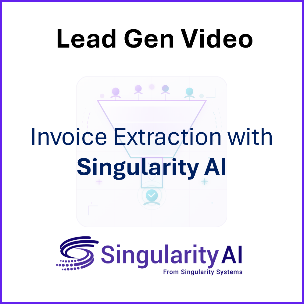 Demand Gen-Lead Gen Video Invoice Extraction Singularity AI.png