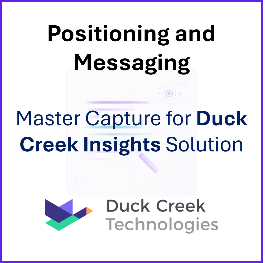 PositioningMessaging-Pos Mes-Master Capture Duck Creek Insights.png