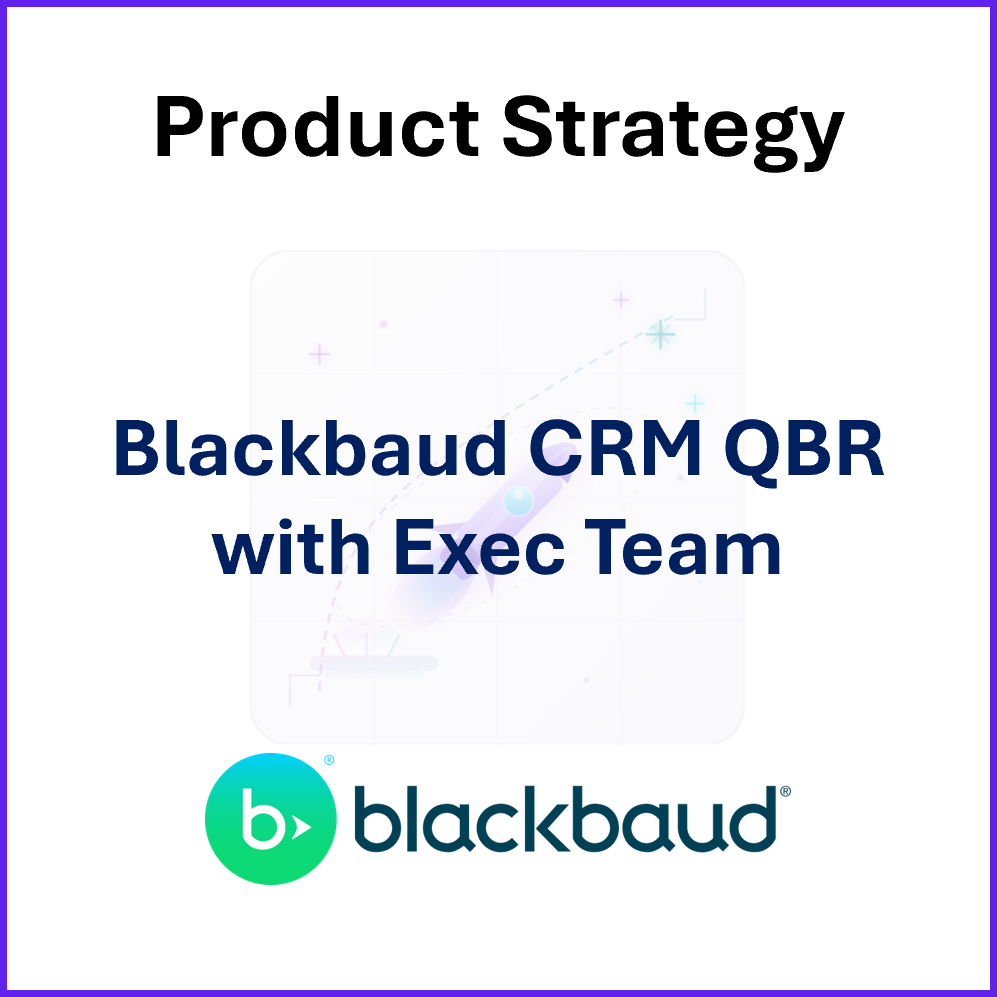 Prod Strat and Launch-Blackbaud CRM Prod QBR to Exec team.png