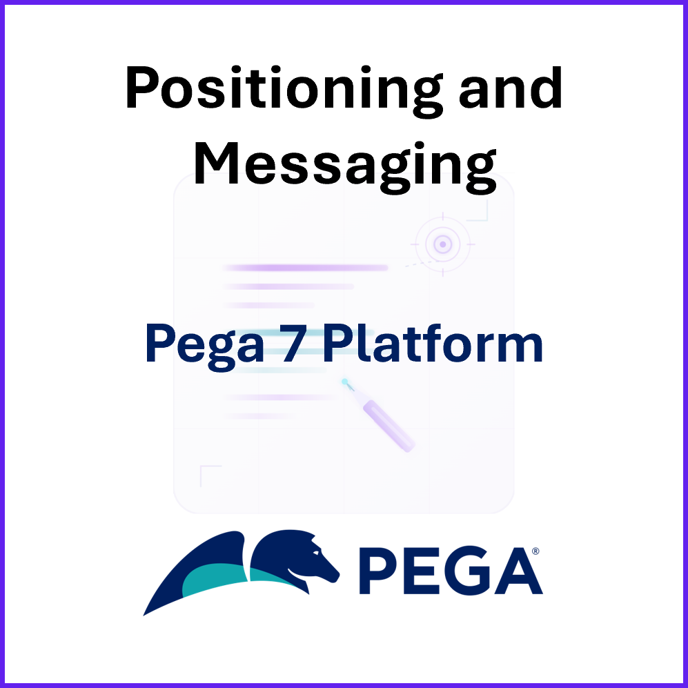 PositioningMessaging-Pos Mes-Pega 7 Platform.png