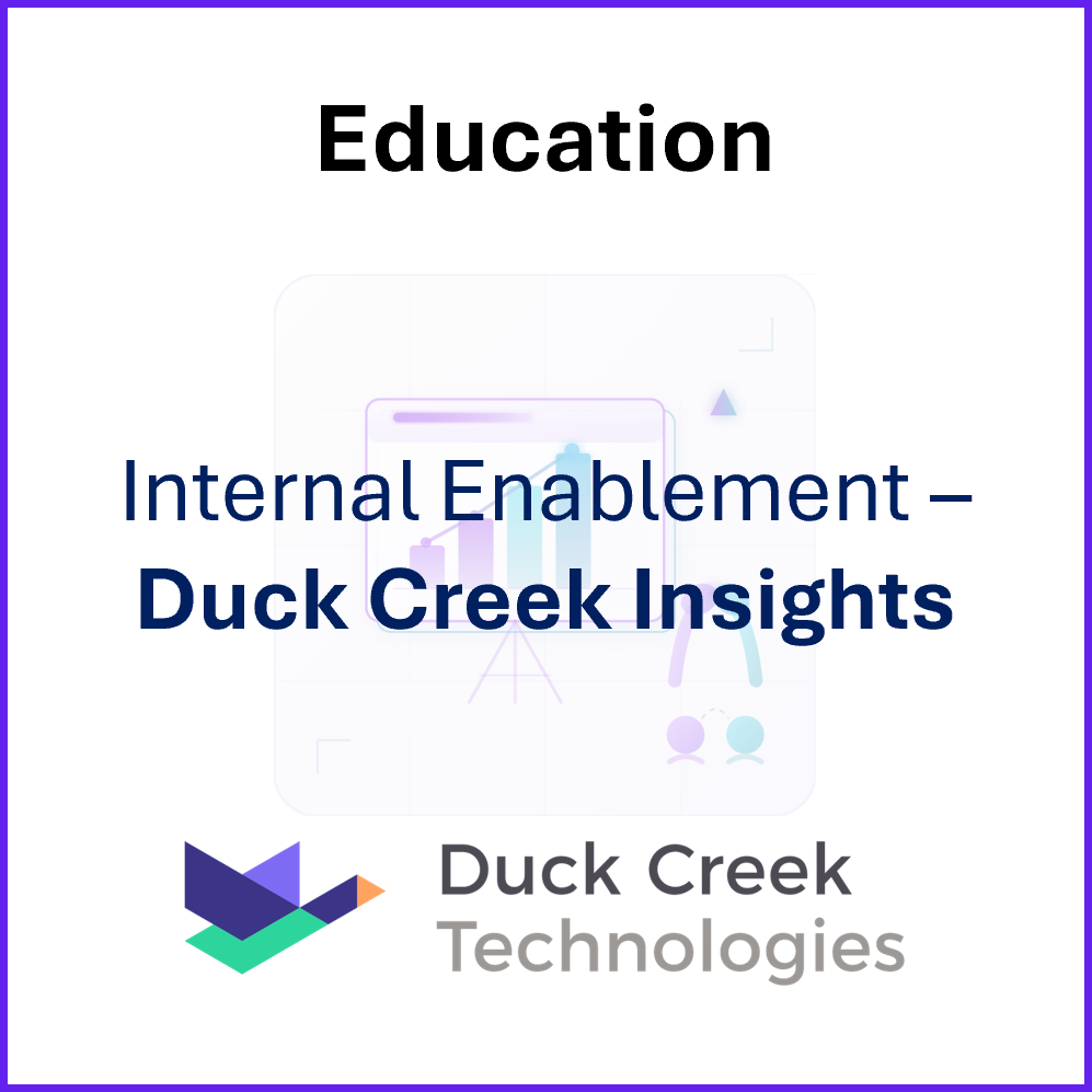 Enablement-Education-Internal Education Duck Creek Insights.png