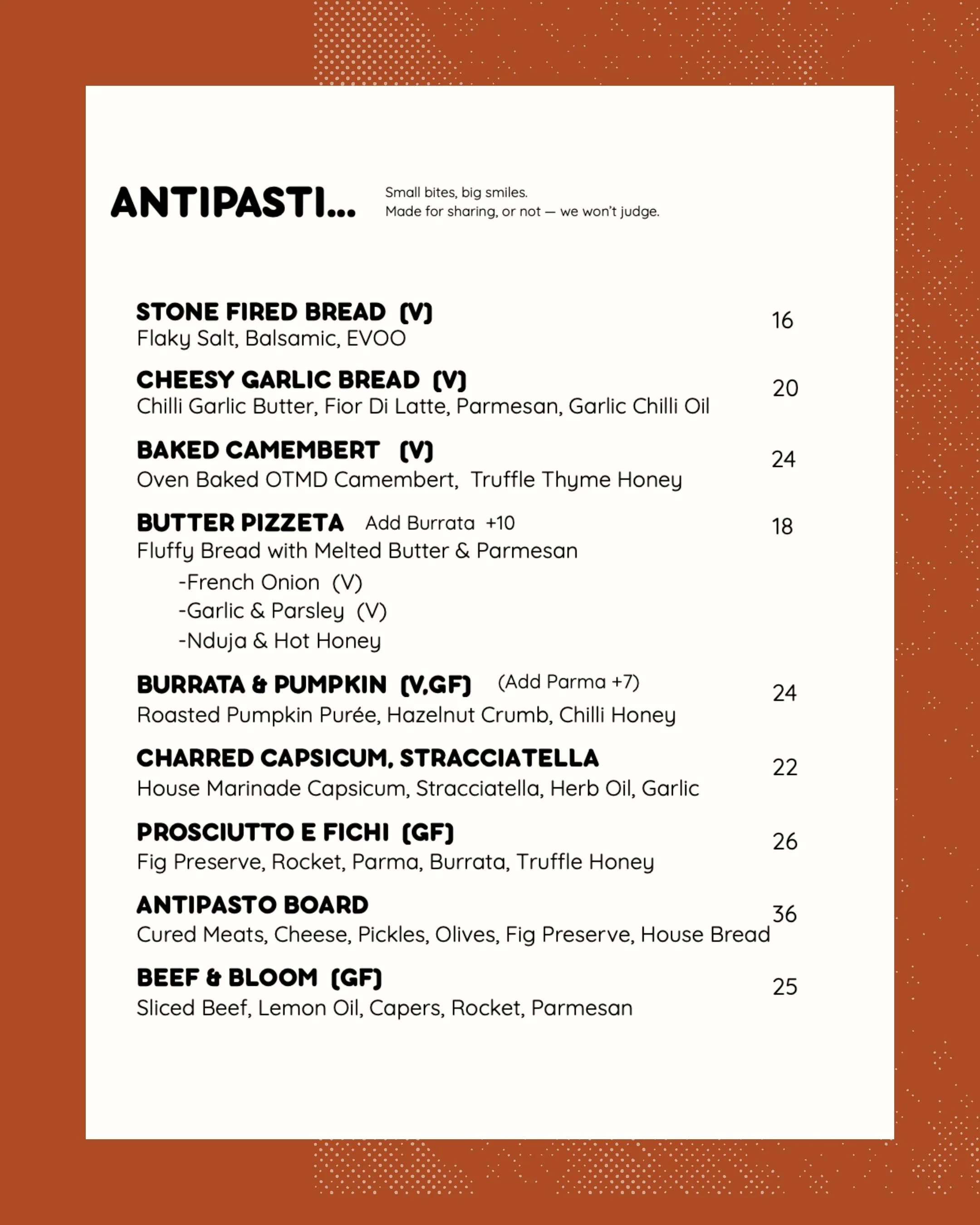 A section of a restaurant menu titled 'Antipasti...' listing various appetizers with descriptions and prices. Items include Stone Fired Bread, Cheesy Garlic Bread, Baked Camembert, Burrata & Pumpkin, Charred Capsicum, Stracciatella, Beef & Bloom, and Antipasto Board.