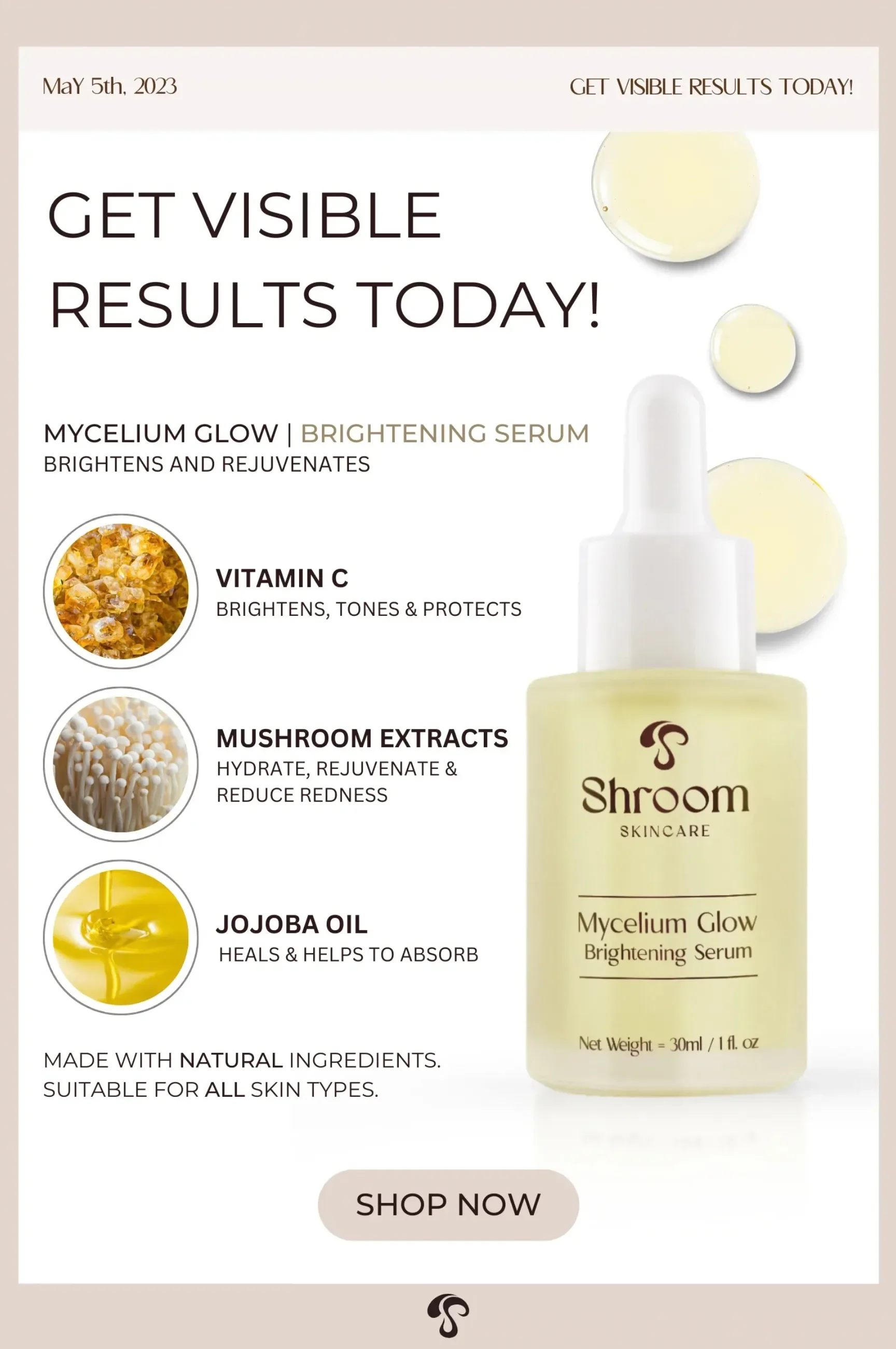A skincare advertisement for Mycelium Glow Brightening Serum, dated May 5th, 2023. The ad features a bottle of serum and highlights key ingredients including vitamin C, mushroom extracts, and jojoba oil, emphasizing their benefits for skin brightness, rejuvenation, and antioxidant protection.