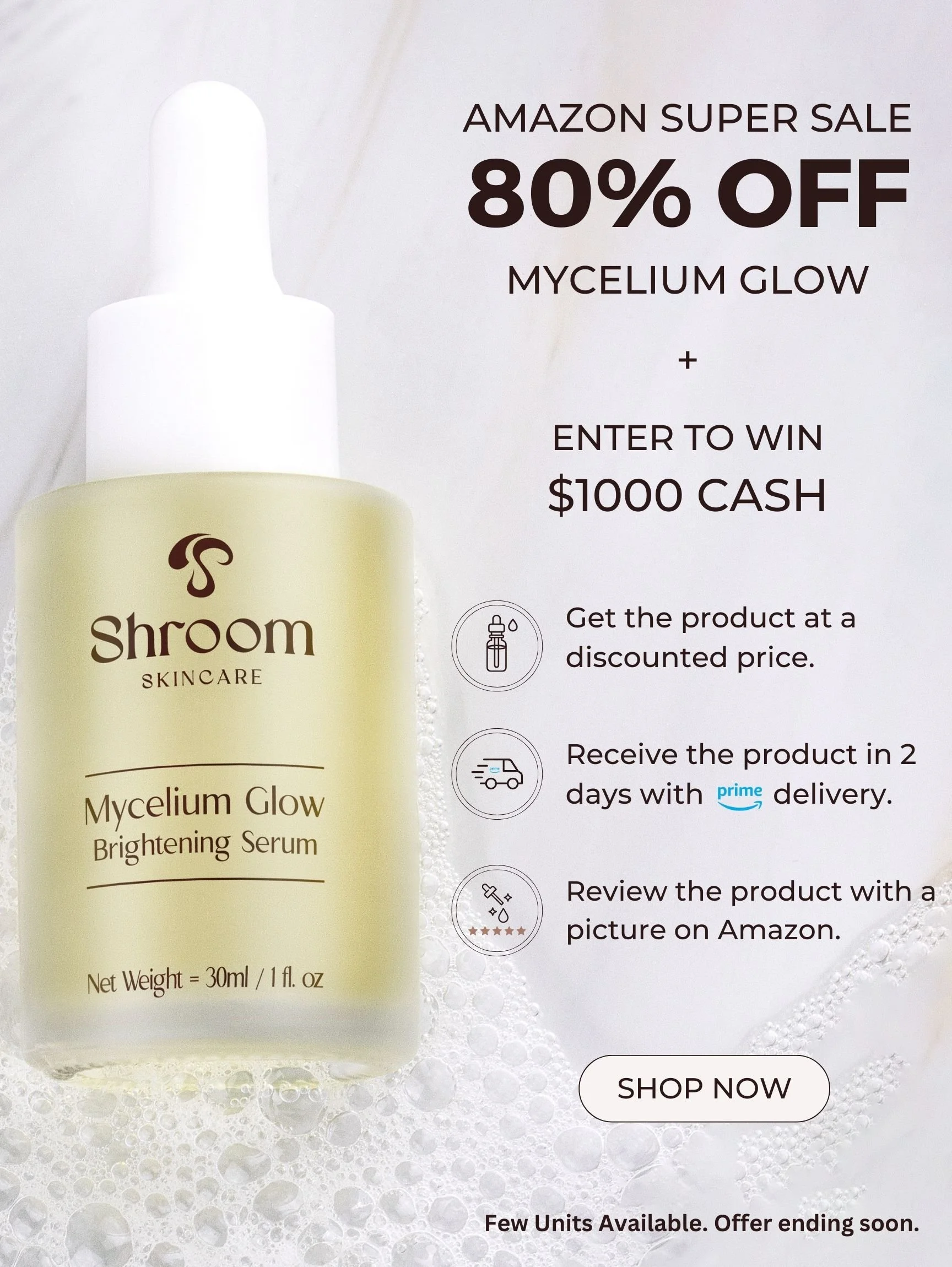 Advertisement for an Amazon sale on Shroom Skincare Mycelium Glow Brightening Serum, offering 80% off, with a chance to win $1000 cash, free delivery, discounted price, and review incentive.