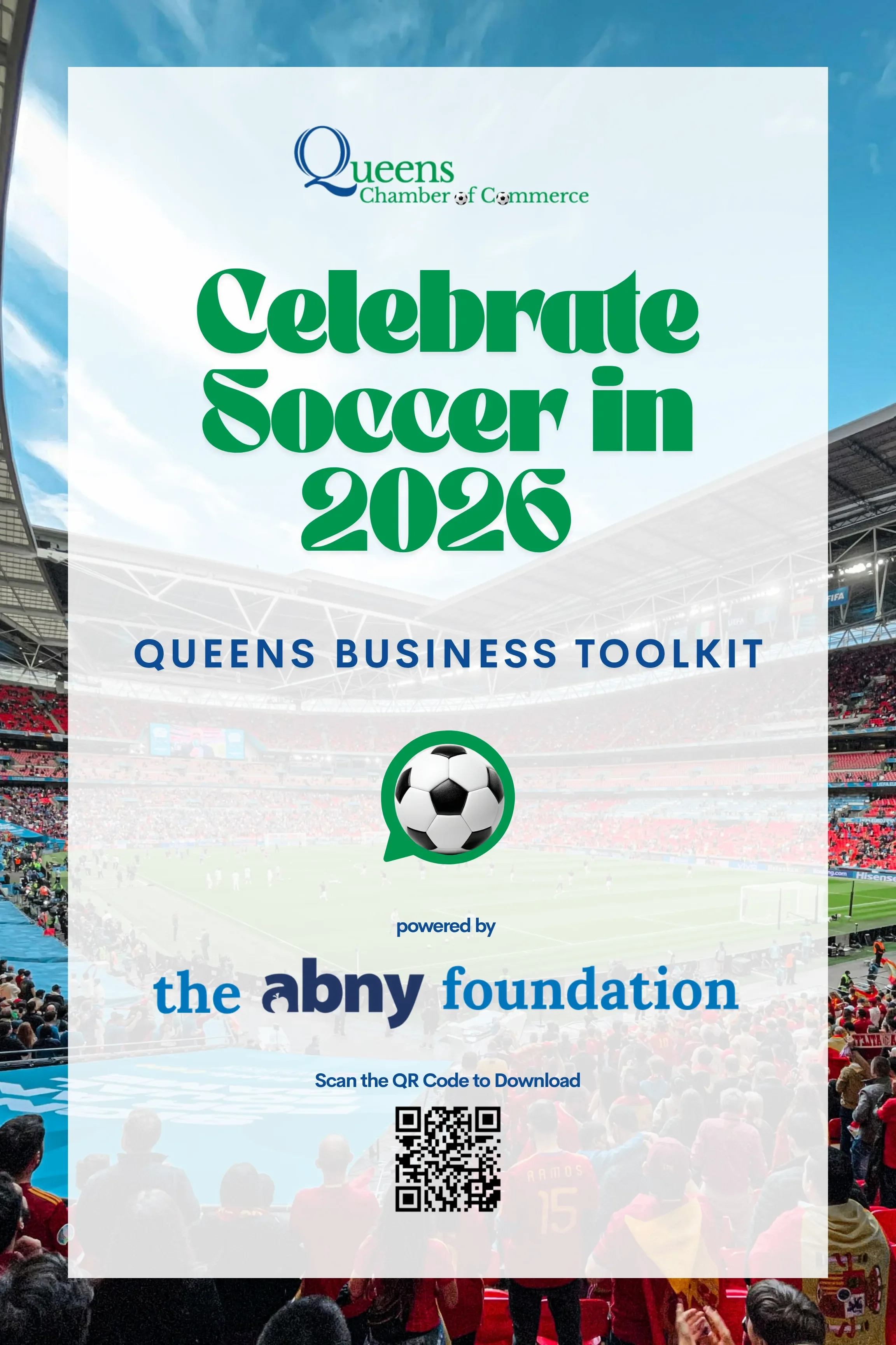 Flyer for Queens Chamber of Commerce event celebrating soccer in 2026, featuring a soccer ball icon and a QR code for download, set against a background of a sports stadium filled with spectators.