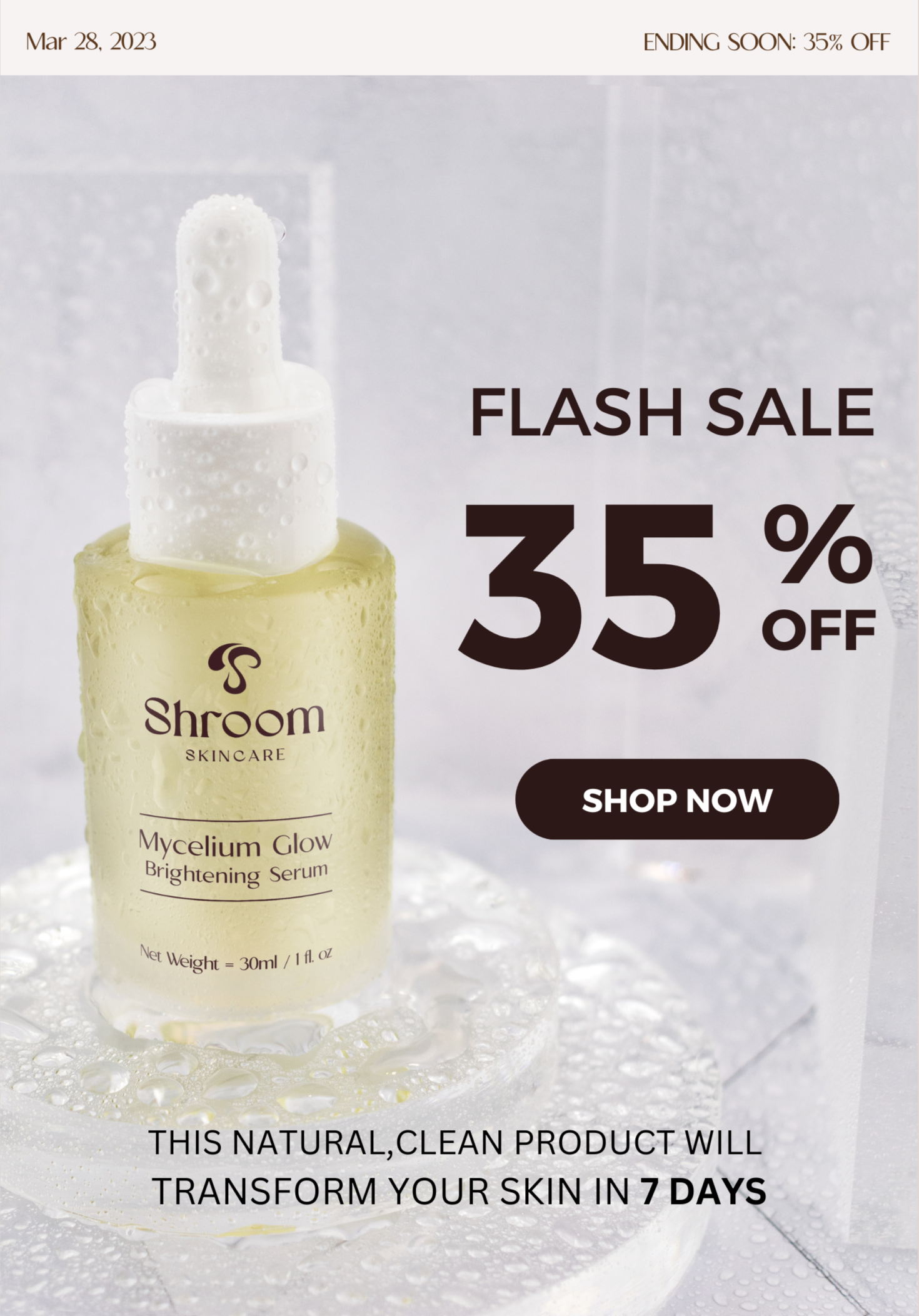 Advertisement for Shroom Skincare Mycelium Glow Brightening Serum, offering 35% off in a flash sale, with a 'Shop Now' button. The product is a yellow serum in a dropper bottle, surrounded by water droplets on a icy surface.