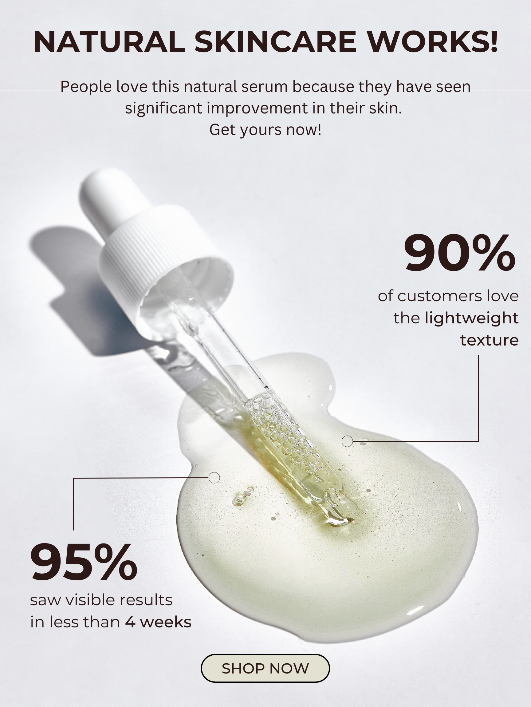 A promotional advertisement for natural skincare serum featuring a dropper with serum on a white background. Bold text highlights benefits like lightweight texture and visible results in less than four weeks.