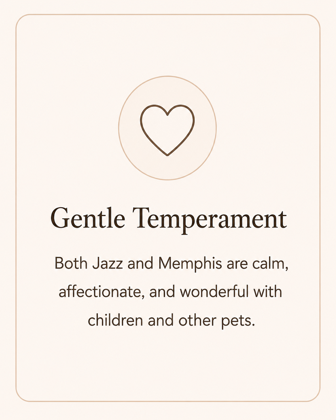 A card with a heart icon that reads 'Gentle Temperament' and describes calmness and affection in Jazz and Memphis breeds with children and pets.