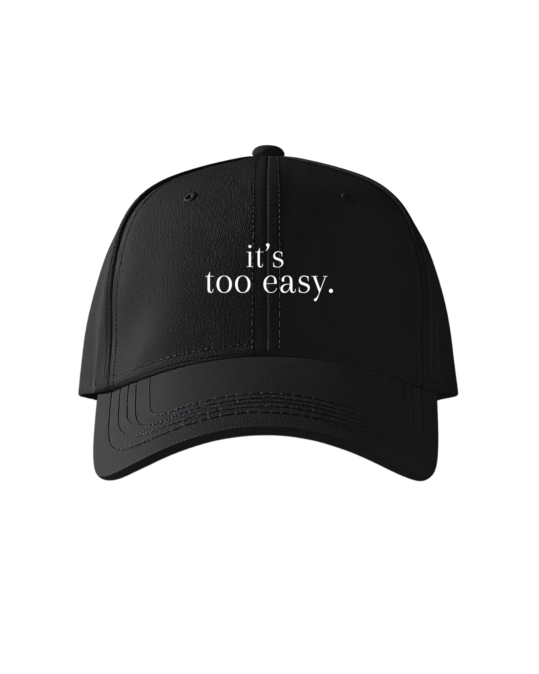 "TOO EASY" DAD HAT