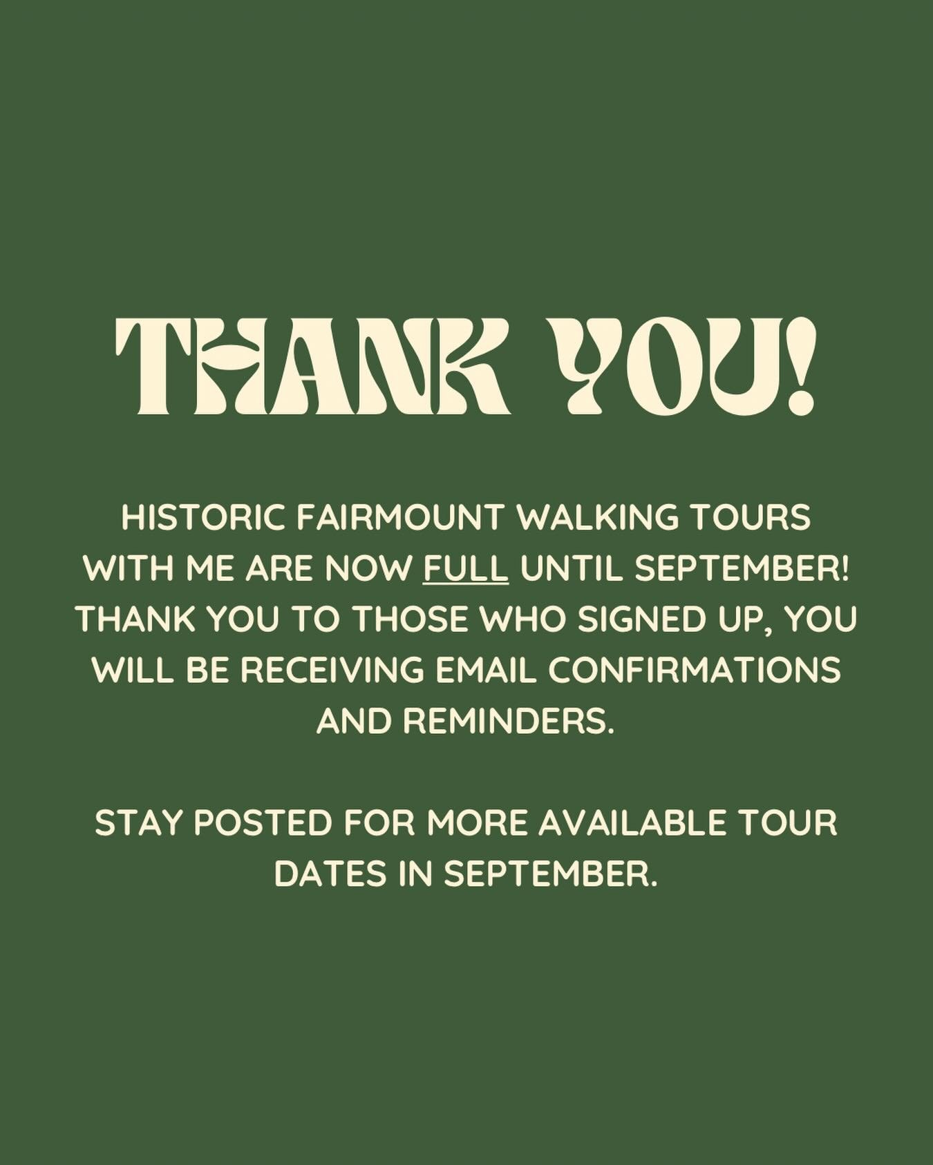 Thank you so much to everyone who has signed up and inquired about the historic Fairmount tours. We are officially full for our June, July, and August tours and anyone who signed up will be receiving email confirmations and reminders. 

If you couldn