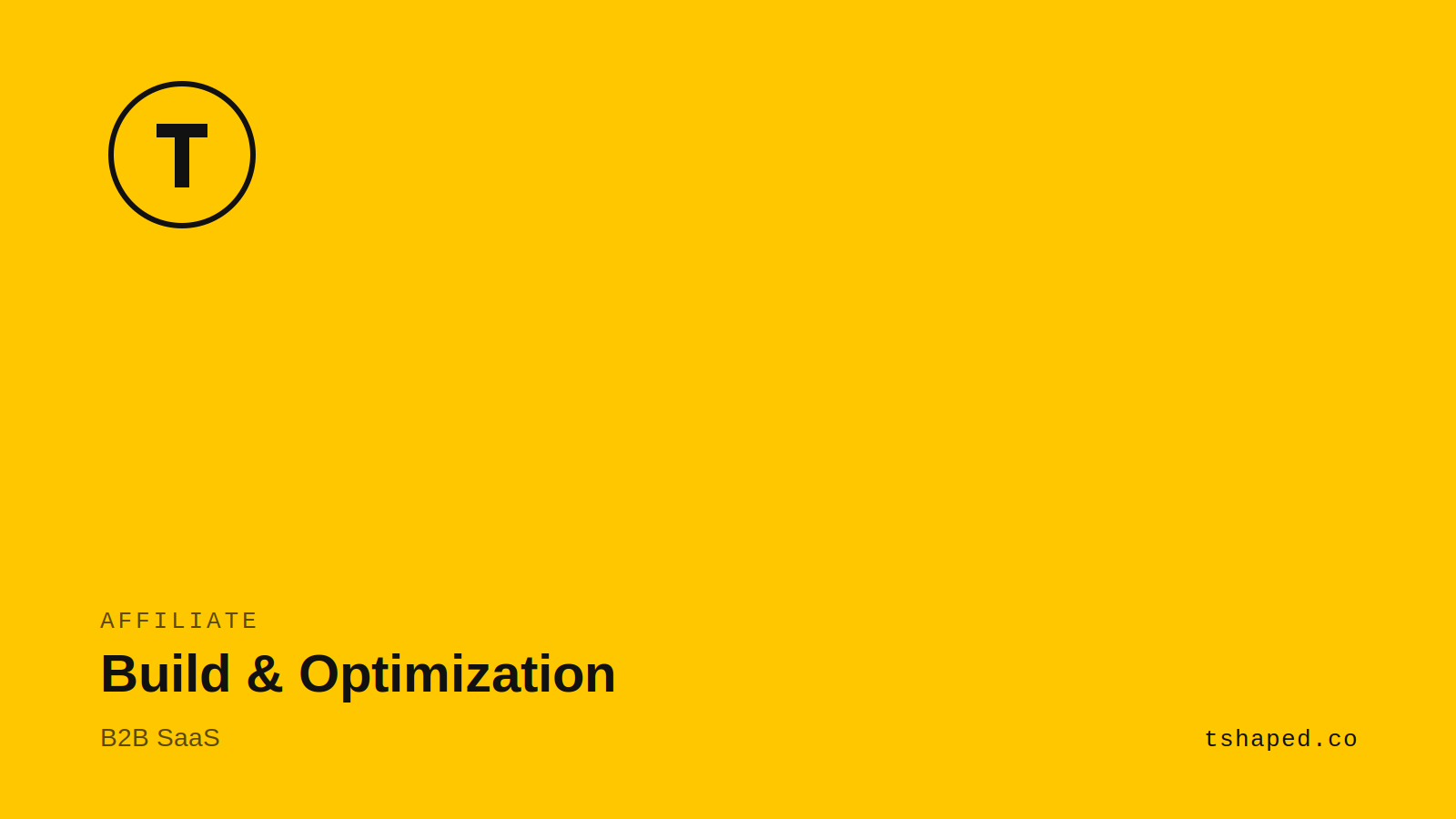 Affiliate Build & Optimization | B2B SaaS