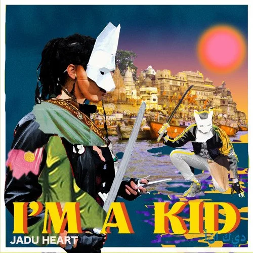 i'm a kid - jadu heart