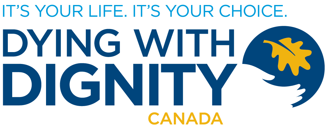 Text saying "It's your life. It's your choice. Dying with Dignity Canada" with a stylized globe featuring a yellow maple leaf on a dark background.
