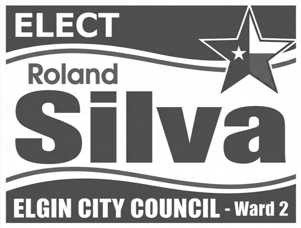 Vote Roland Silva for Elgin City Council Ward 2