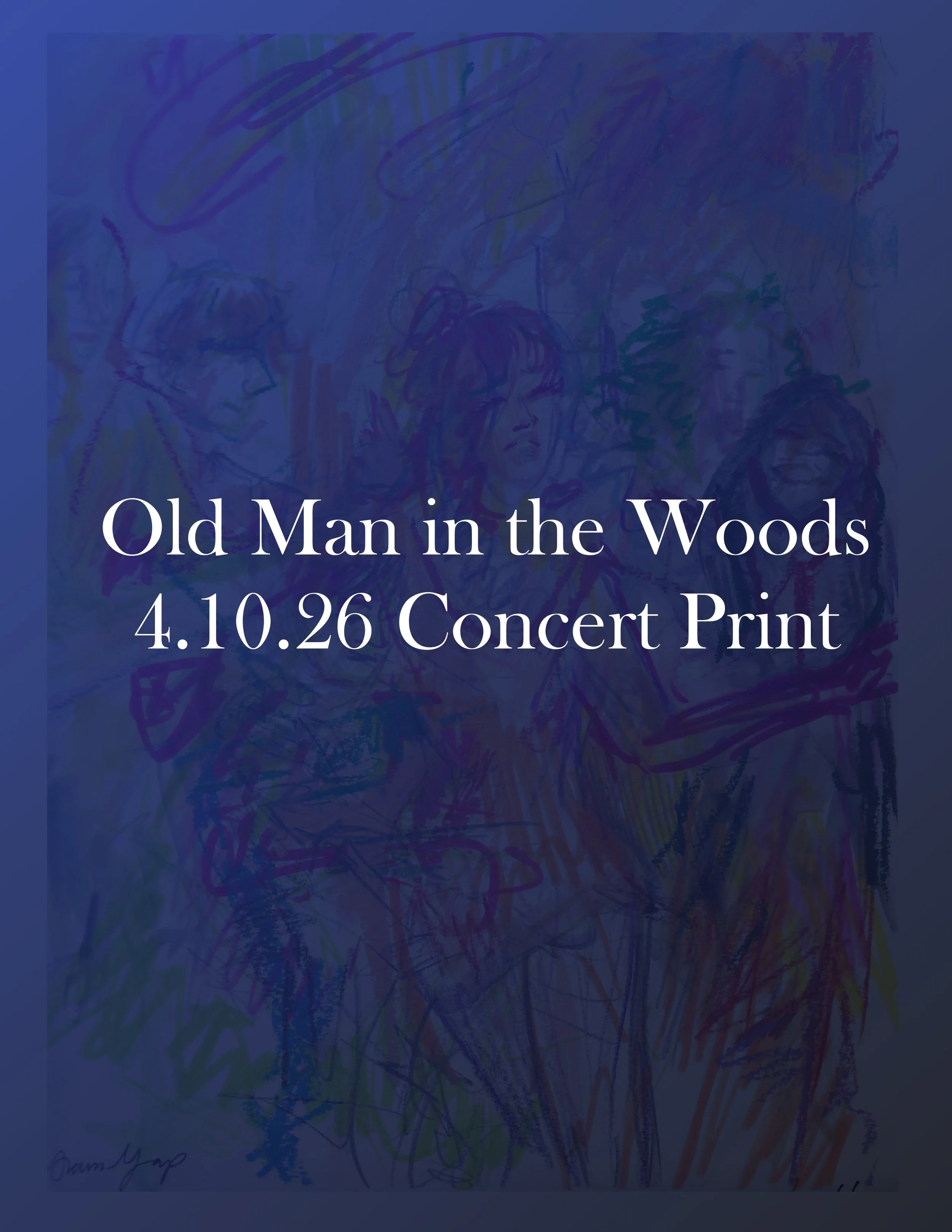 Old Man in the Woods Print - 4.10.26 Live Concert
