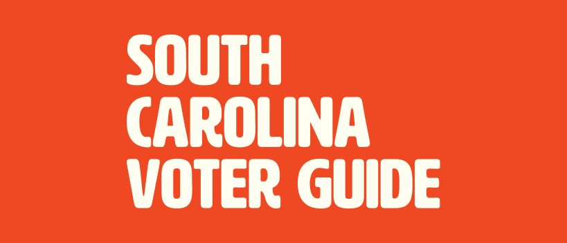 The South Carolina Voter Guide