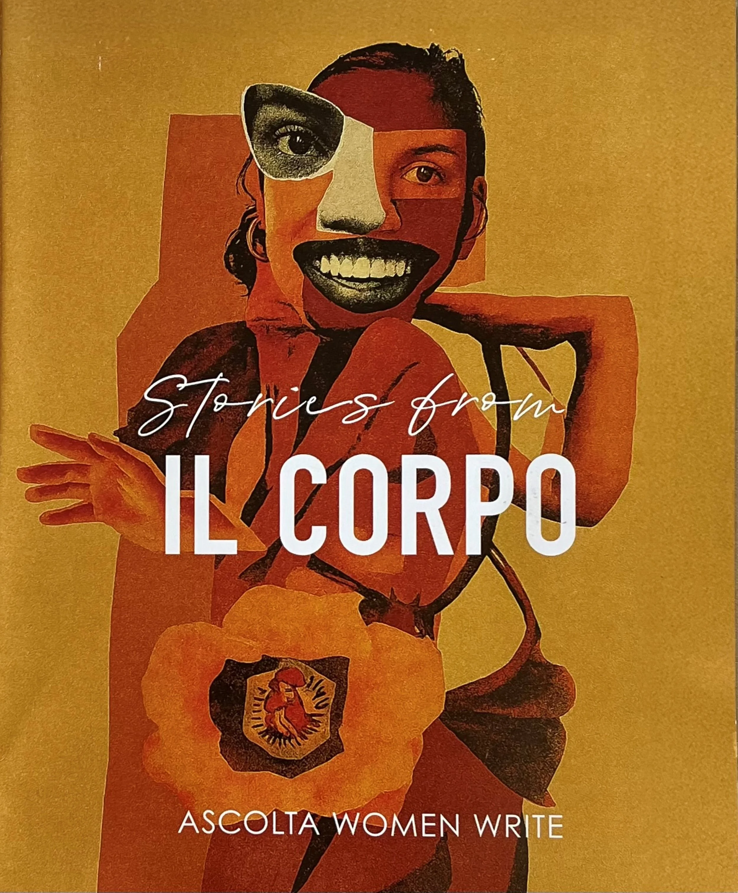 A collage-style image featuring a smiling woman with a photo collage face, holding a yellow flower with a badge or patch on it. The background is yellow, with text that reads 'Stories from IL CORPO' and 'ASCOLTA WOMEN WRITE'.
