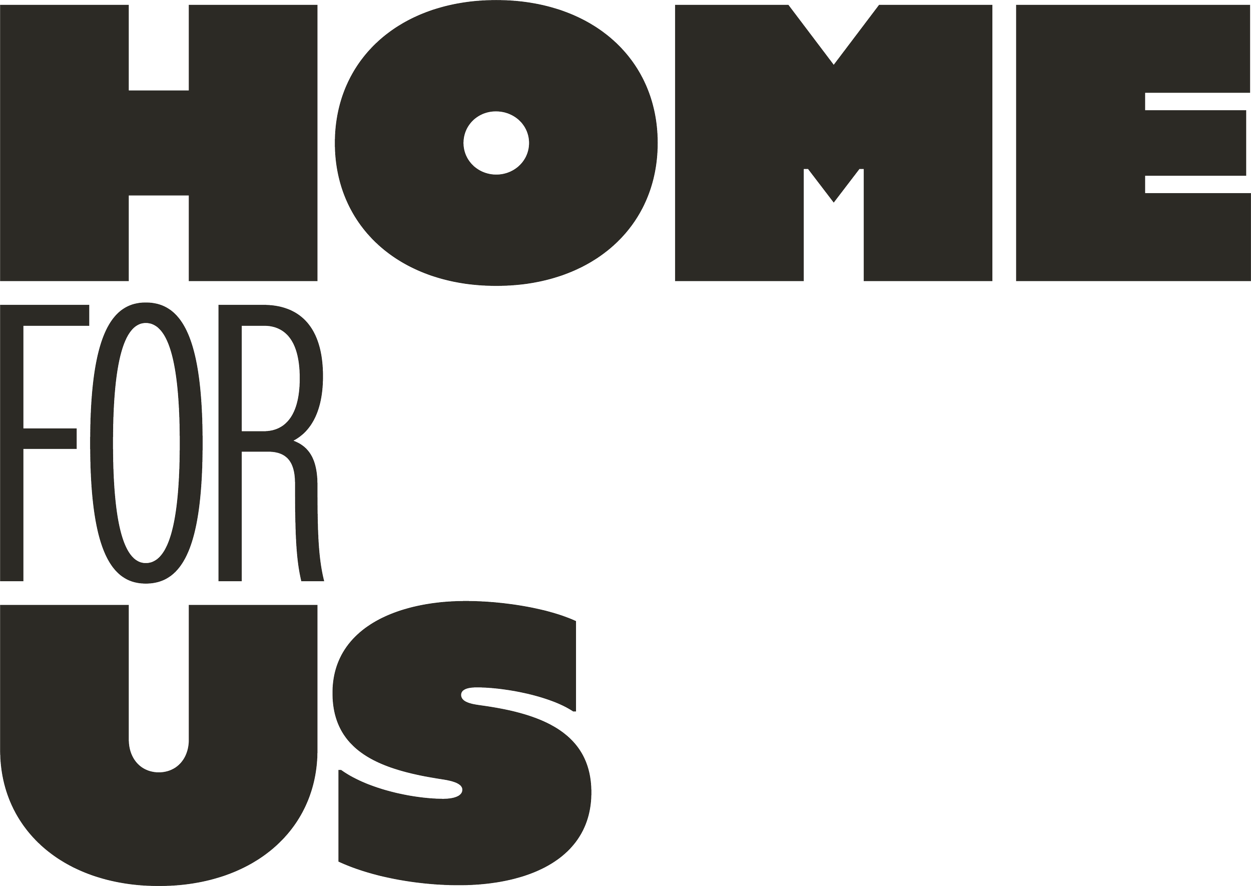 Black text in a bold font reads "HOME FOR THE" on a black background.