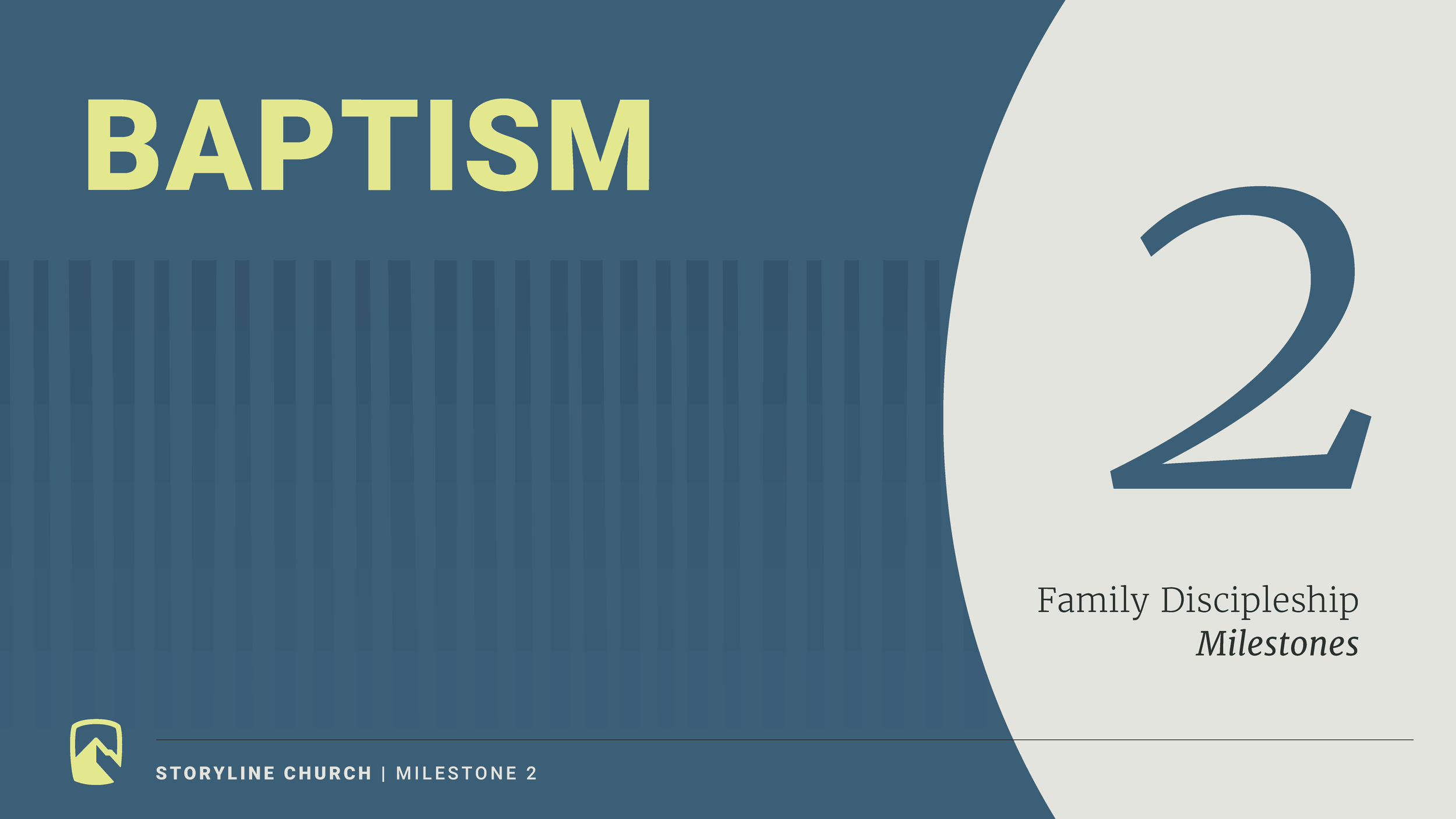 A presentation slide with a title 'BAPTISM' in large blue text, a large number 3, and the words 'Family Discipleship Milestones' in smaller text, with the bottom mentioning 'STORYLINE CHURCH | MILESTONE 3'.
