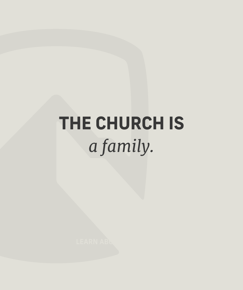 A quote saying 'The church is a family' over a light gray background with a faint Bible illustration.
