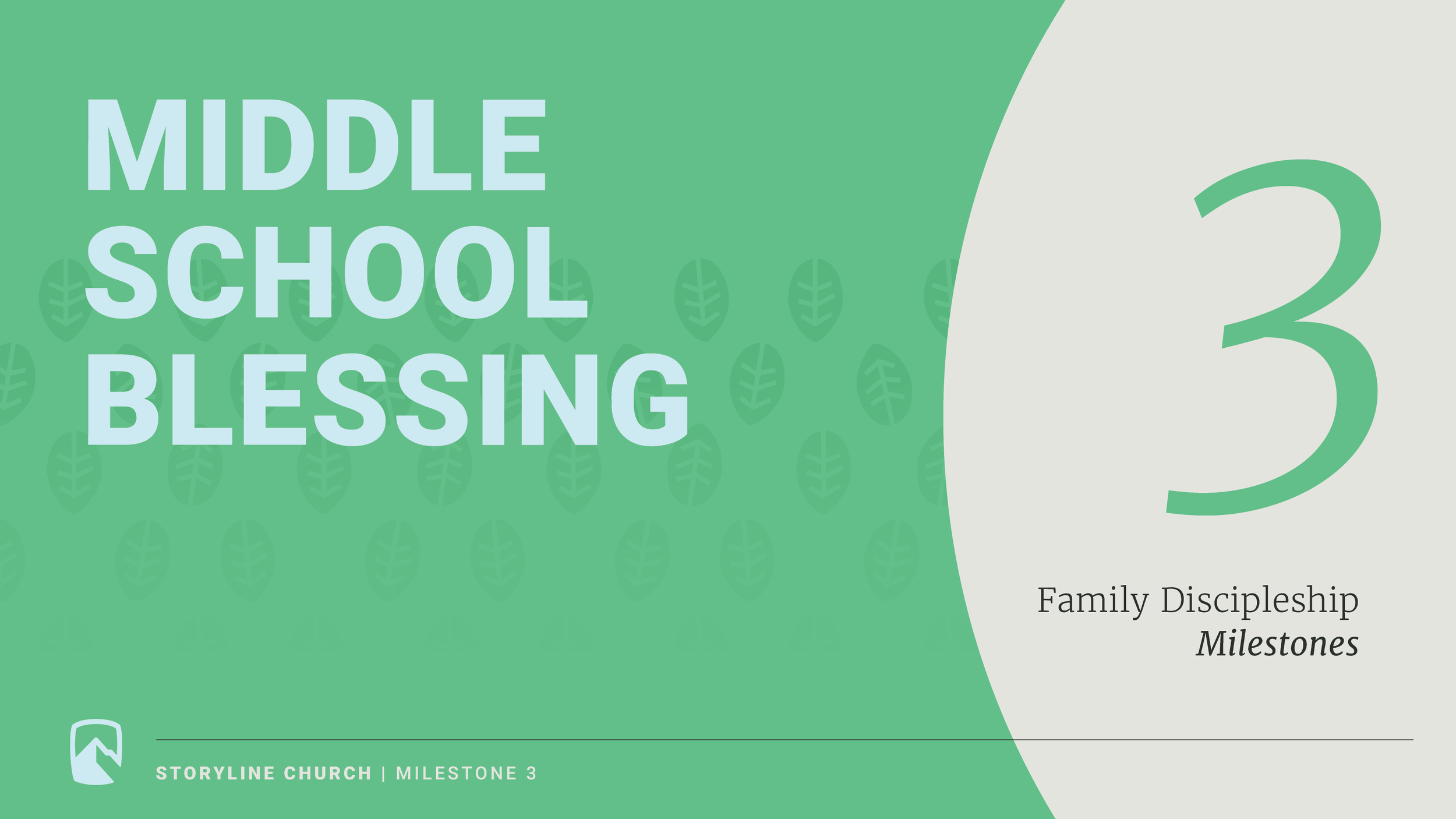 A presentation slide titled 'Middle School Blessing' with a subtitle 'Family Discipleship Milestones'. The slide features a blue and white background with green text and a large number 4, indicating milestone 4, from Storyline Church.
