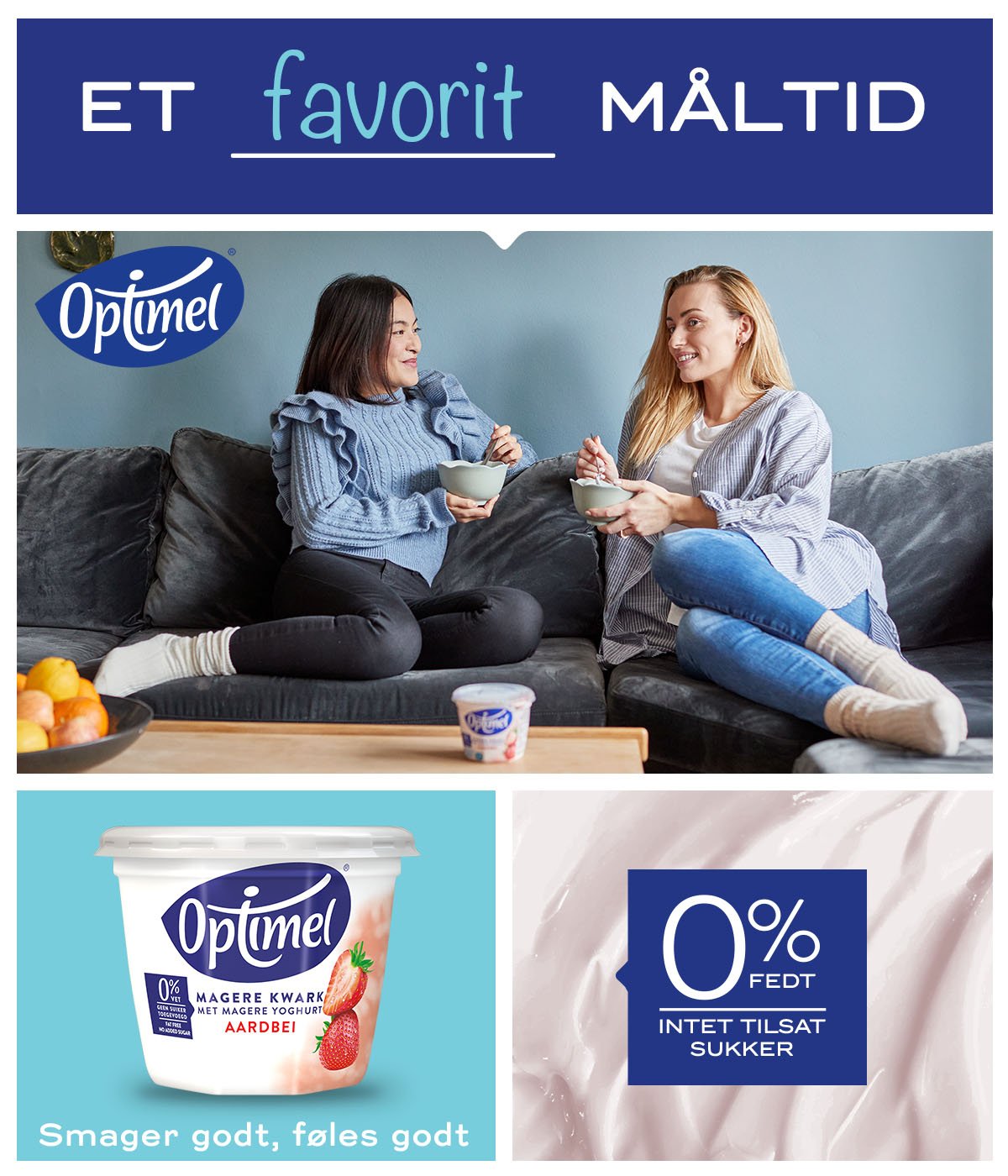 Billedet viser en reklame for Optipel yoghurt, hvor to kvinder sidder på en sofa og nyder yoghurt. Der er også billeder af yoghurt beholderen, der er jordbær smag, og teksten fremhæver 0% fedt uden tilsat sukker.