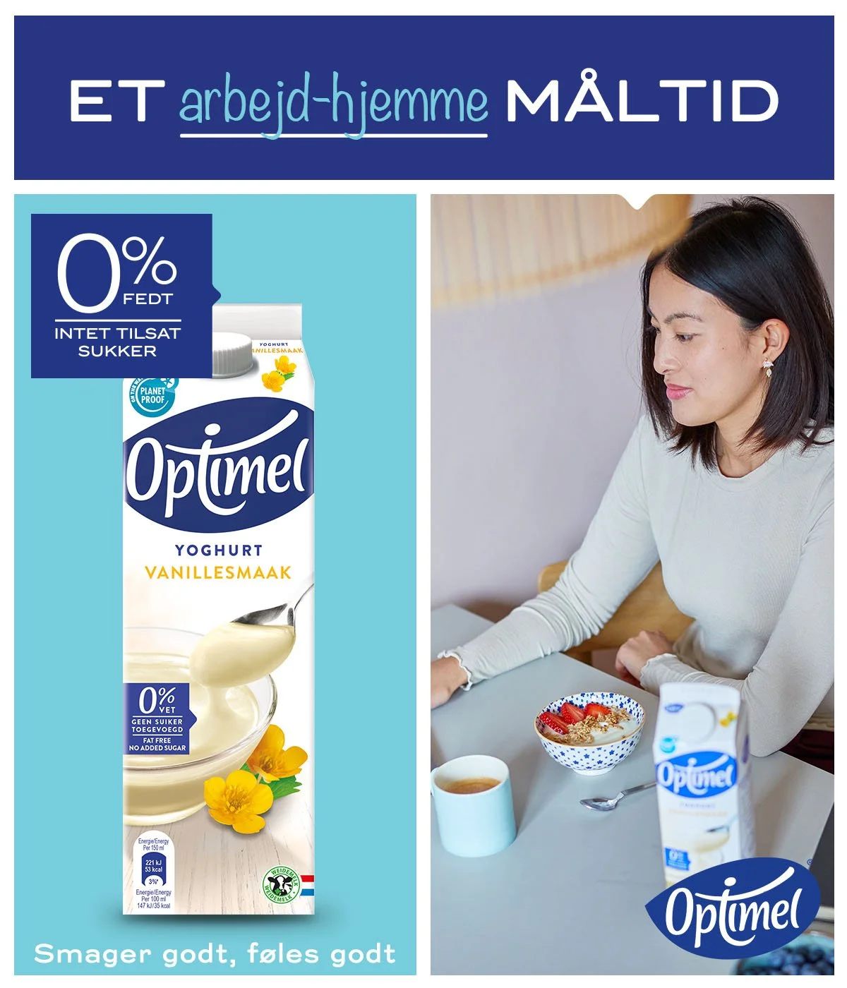 En annonce for OptiMel vaniljesmag yoghurt, der viser en karton med yoghurt og en skefuld yoghurt, samt en kvinde, der sidder ved et bord med en skål med jordbær, en kop te og en yoghurtkarton. Teksten fremhæver 0% fedt og ingen tilsat sukker.