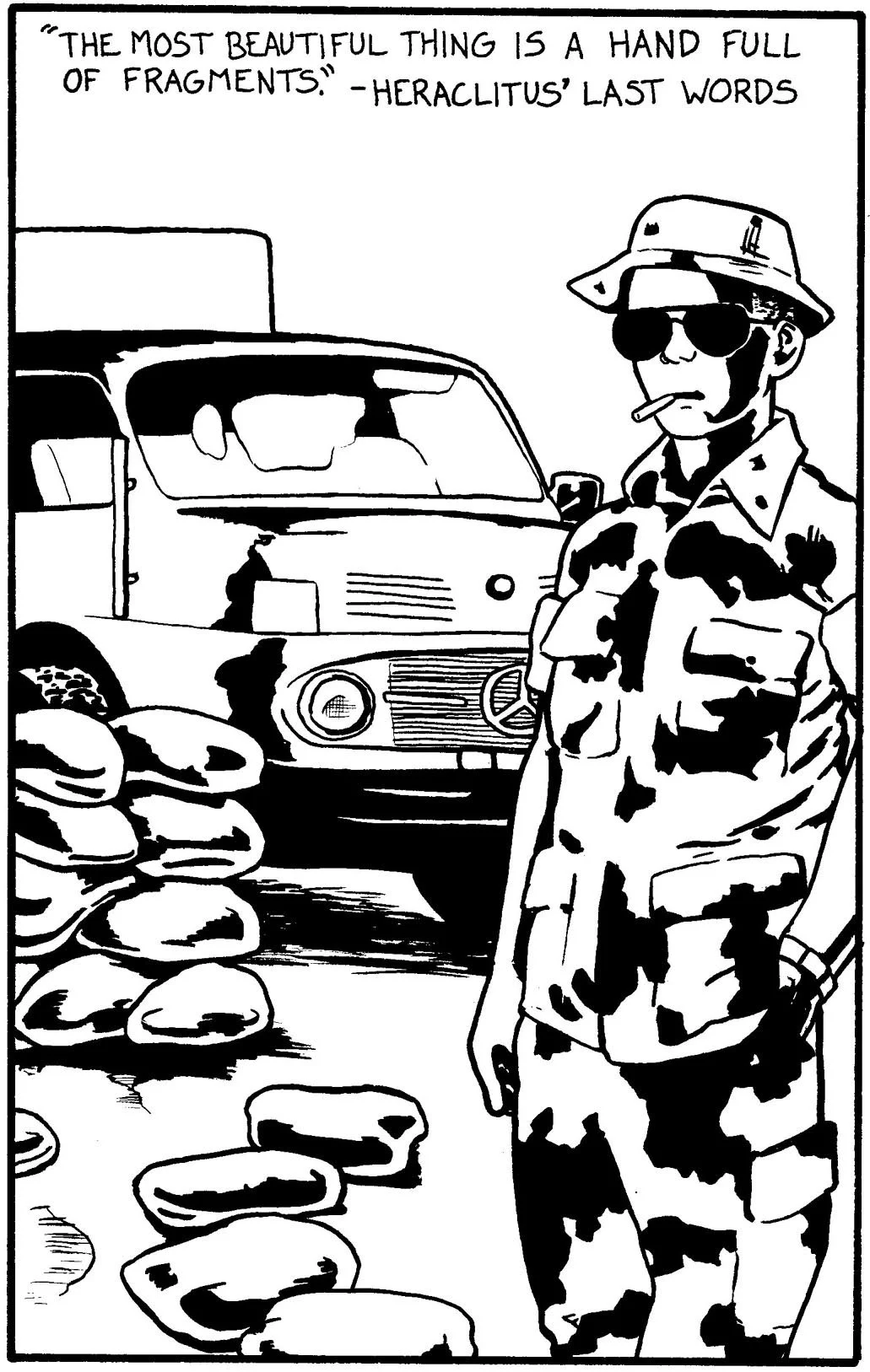 Black and white cartoon of a soldier wearing camouflage, sunglasses, and a hat, standing in front of a truck. The soldier is smoking a cigarette. There are rocks on the ground and a pile of rocks to the left. A quote at the top says, 'The most beauti