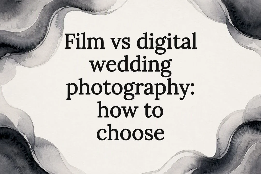 Film vs Digital Wedding Photography: How to Choose