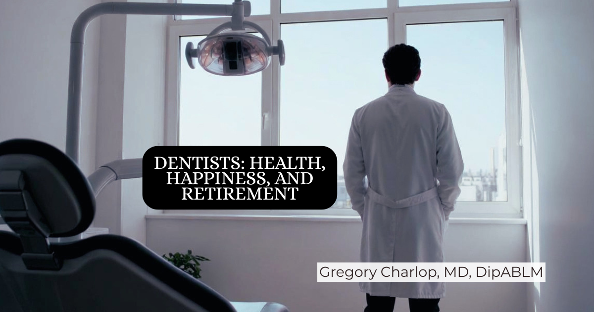 Retirement for Dentists: How to Stay Healthy, Happy, and Energetic in Middle Age