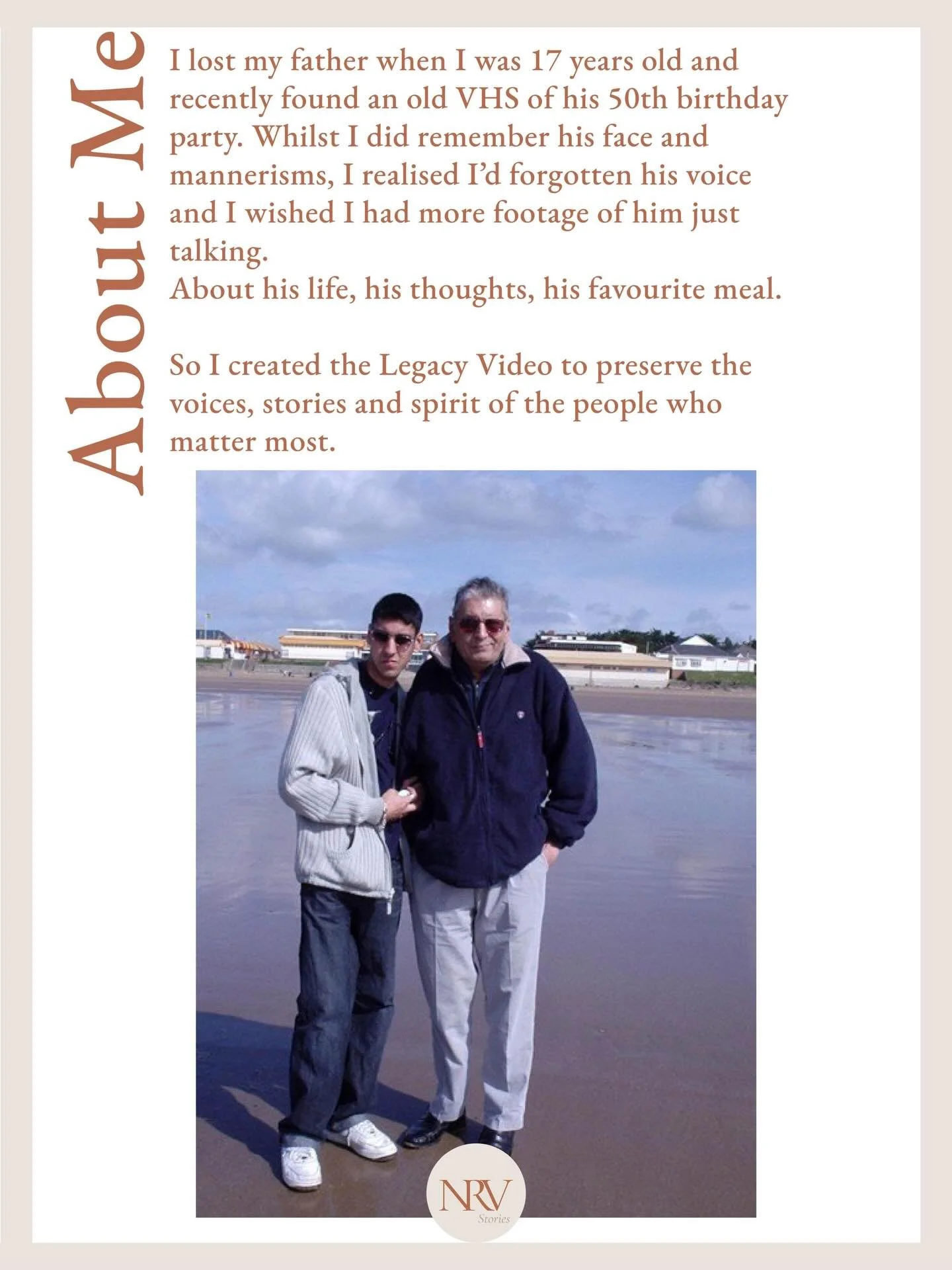 Legacy Video - our signature offering. 

In the day and age of taking quick short videos on our phones we don&rsquo;t actually end up capturing anything other than a fleeting moment. 

I&rsquo;ve experienced loss at a young age when we lost my dad an