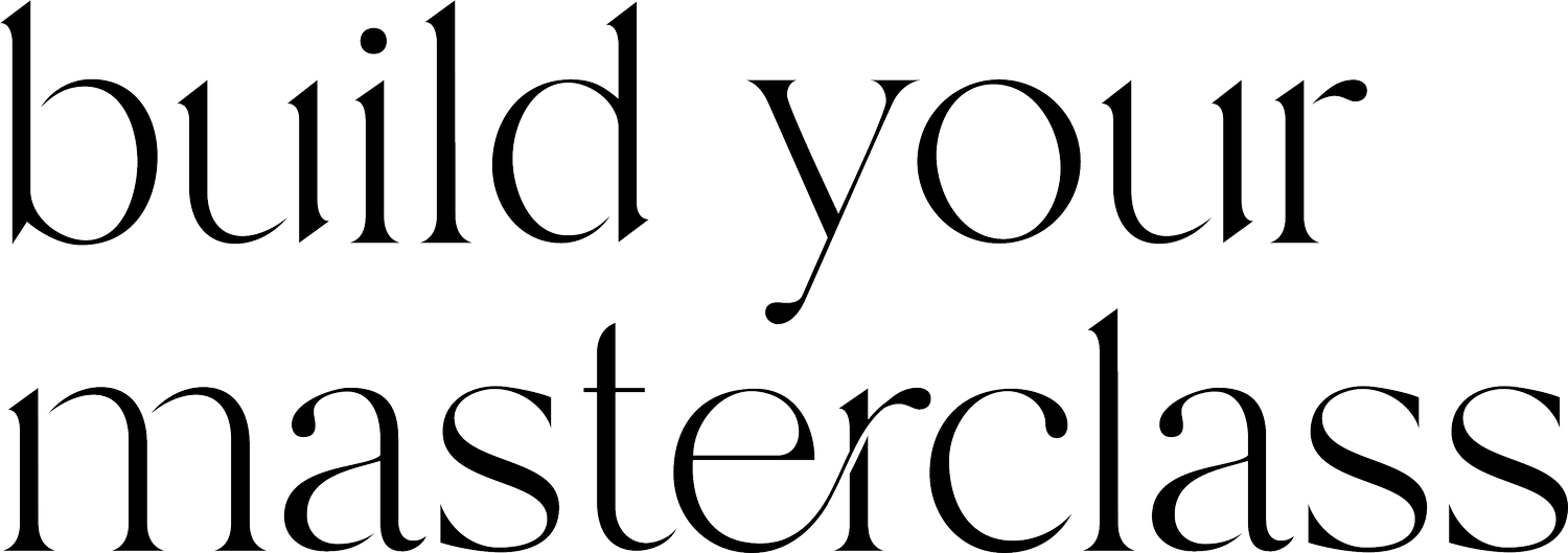 build your masterclass