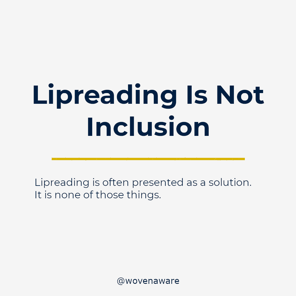 Lipreading Is Not Inclusion