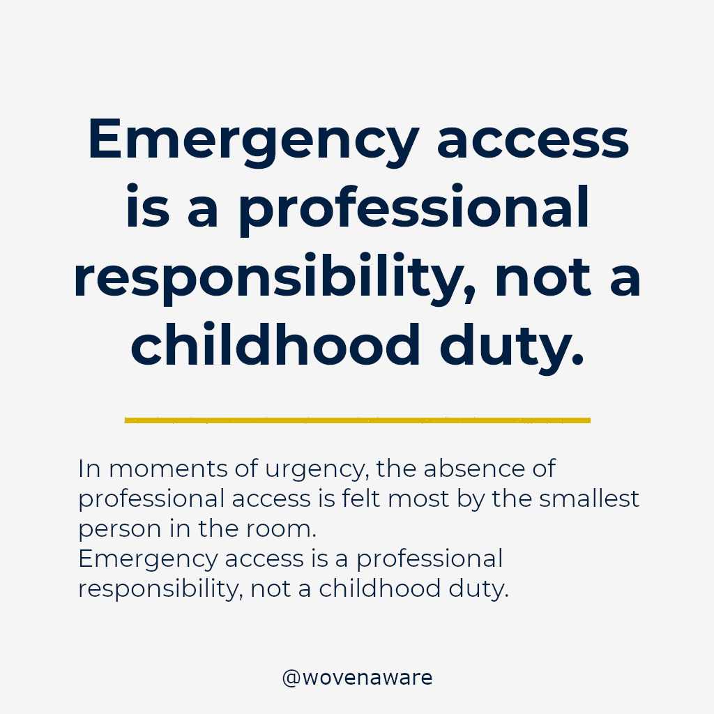 Emergency access is a professional responsibility, not a childhood duty.