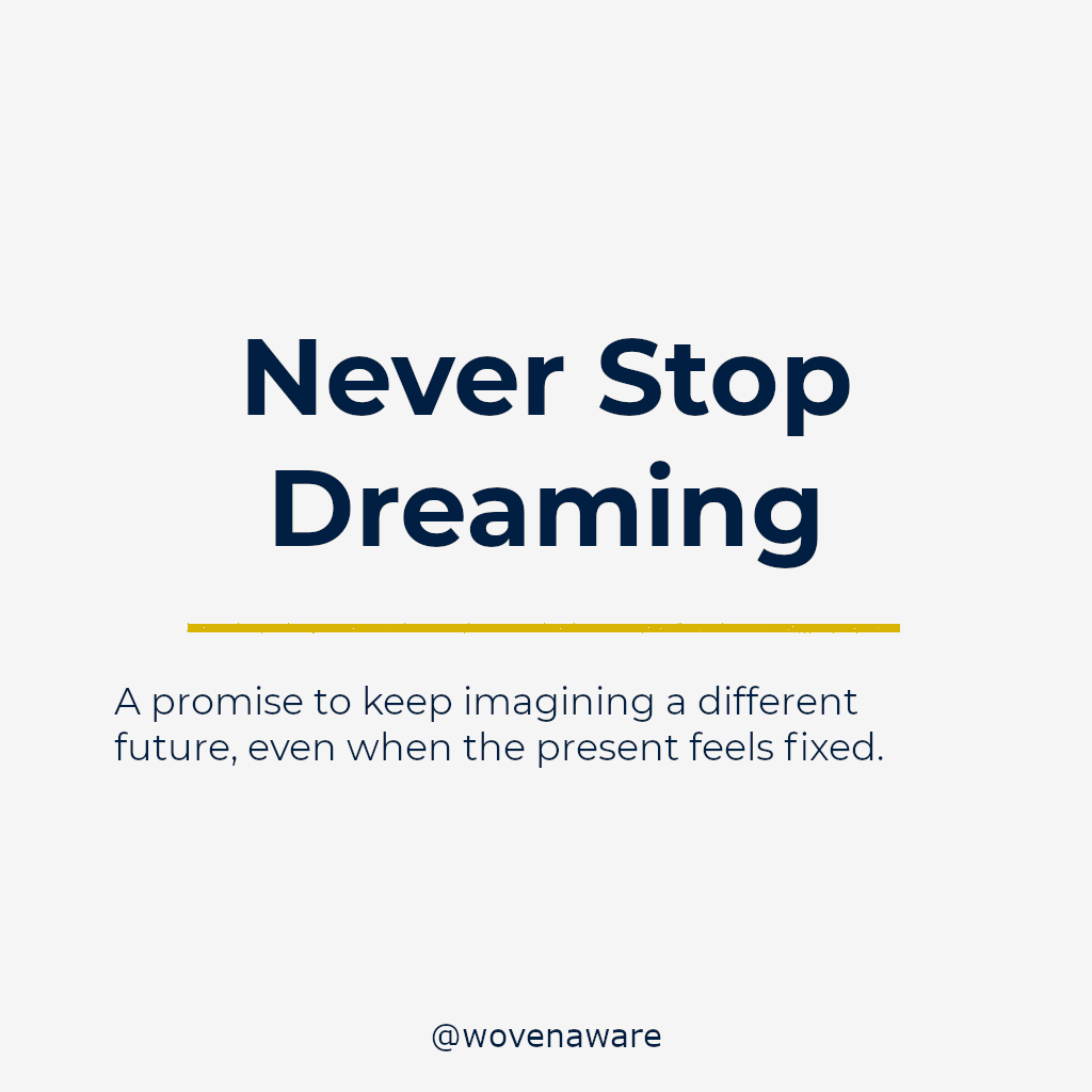Never Stop Dreaming