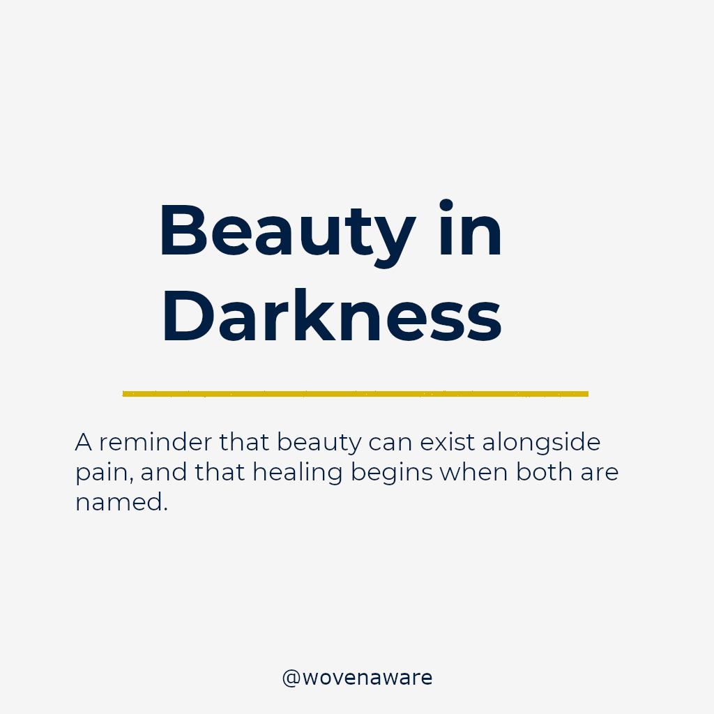 Beauty in Darkness