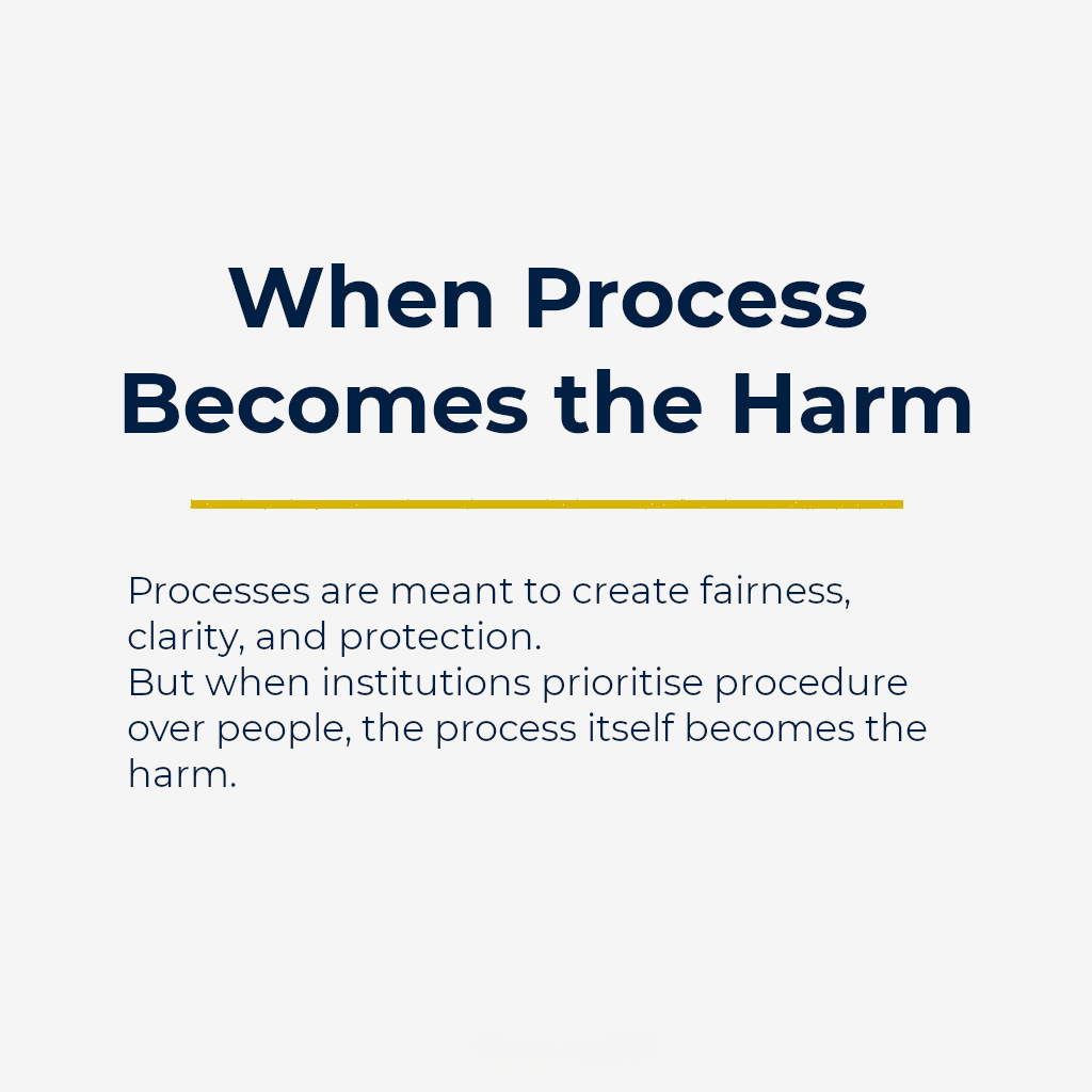 When Process Becomes the Harm