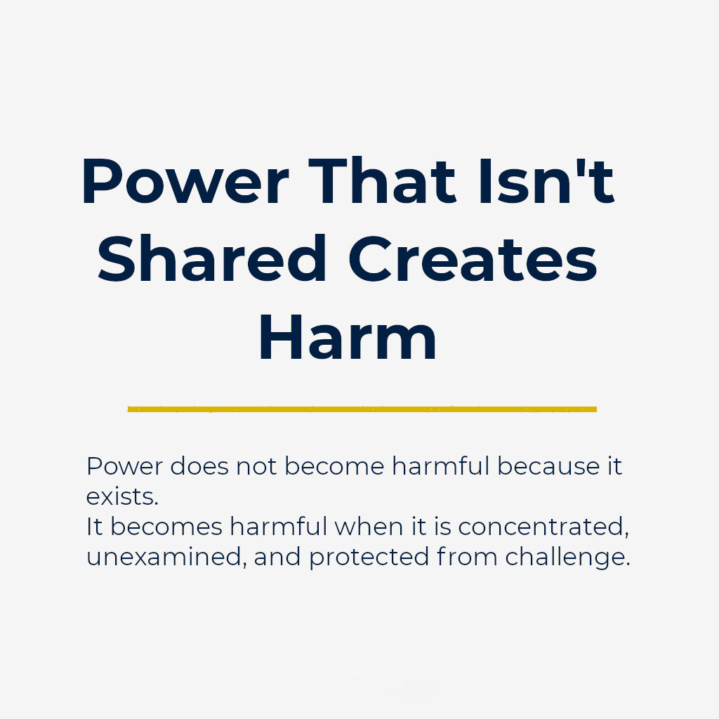 Power That Isn’t Shared Creates Harm