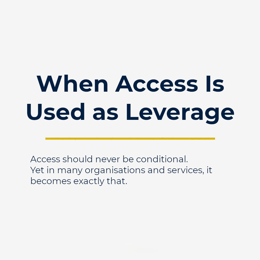 When Access Is Used as Leverage