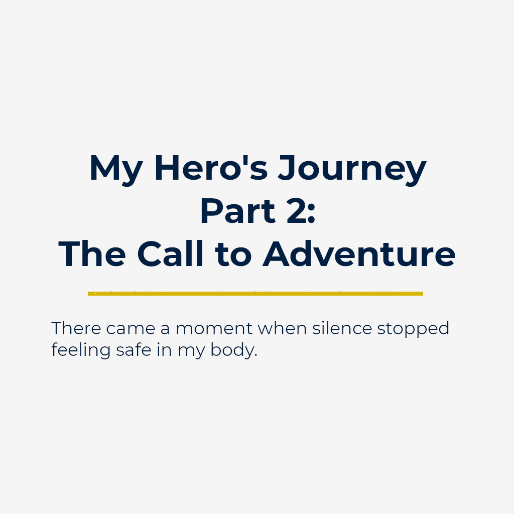My Hero’s Journey | Part 2: The Call to Adventure